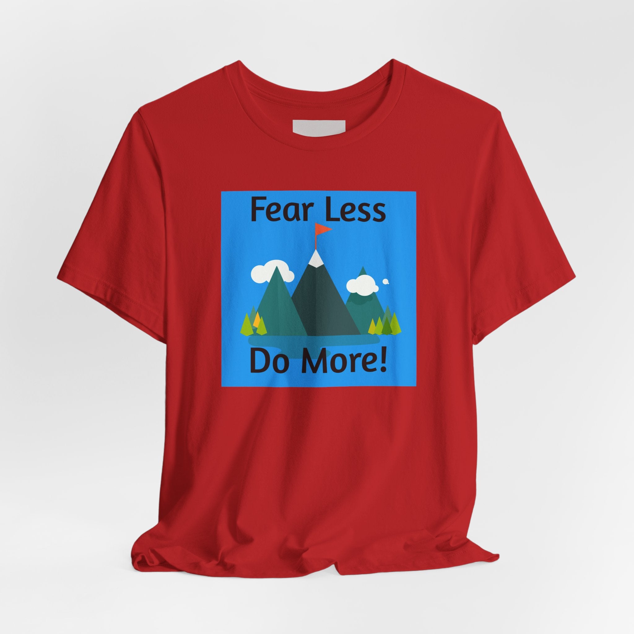 Motivational Tee — "Fear Less Do More" Mountain Adventure Graphic