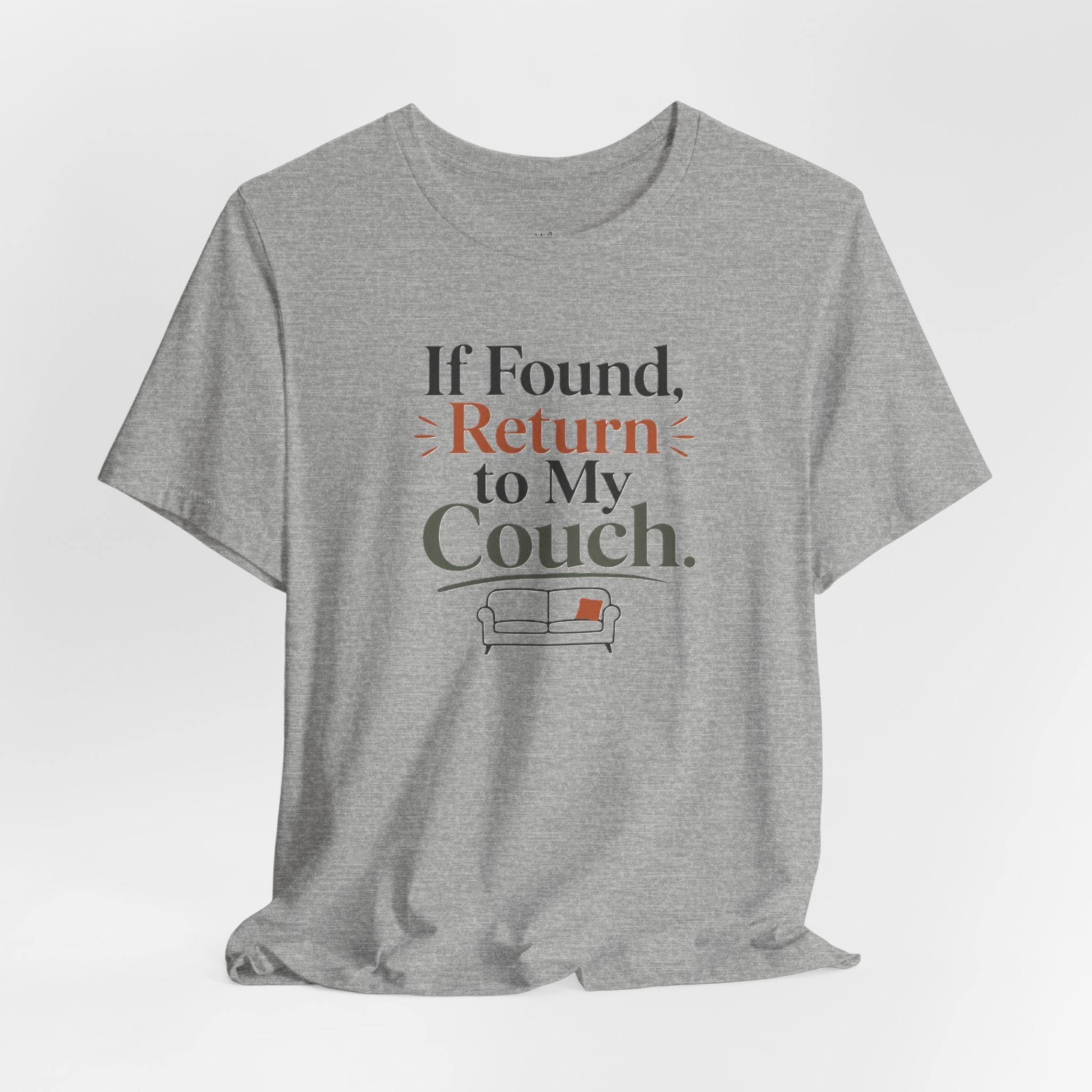 If Found Return to My Couch T-Shirt