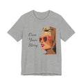 Own Your Story Tee — Retro Chic Woman Graphic T‑Shirt