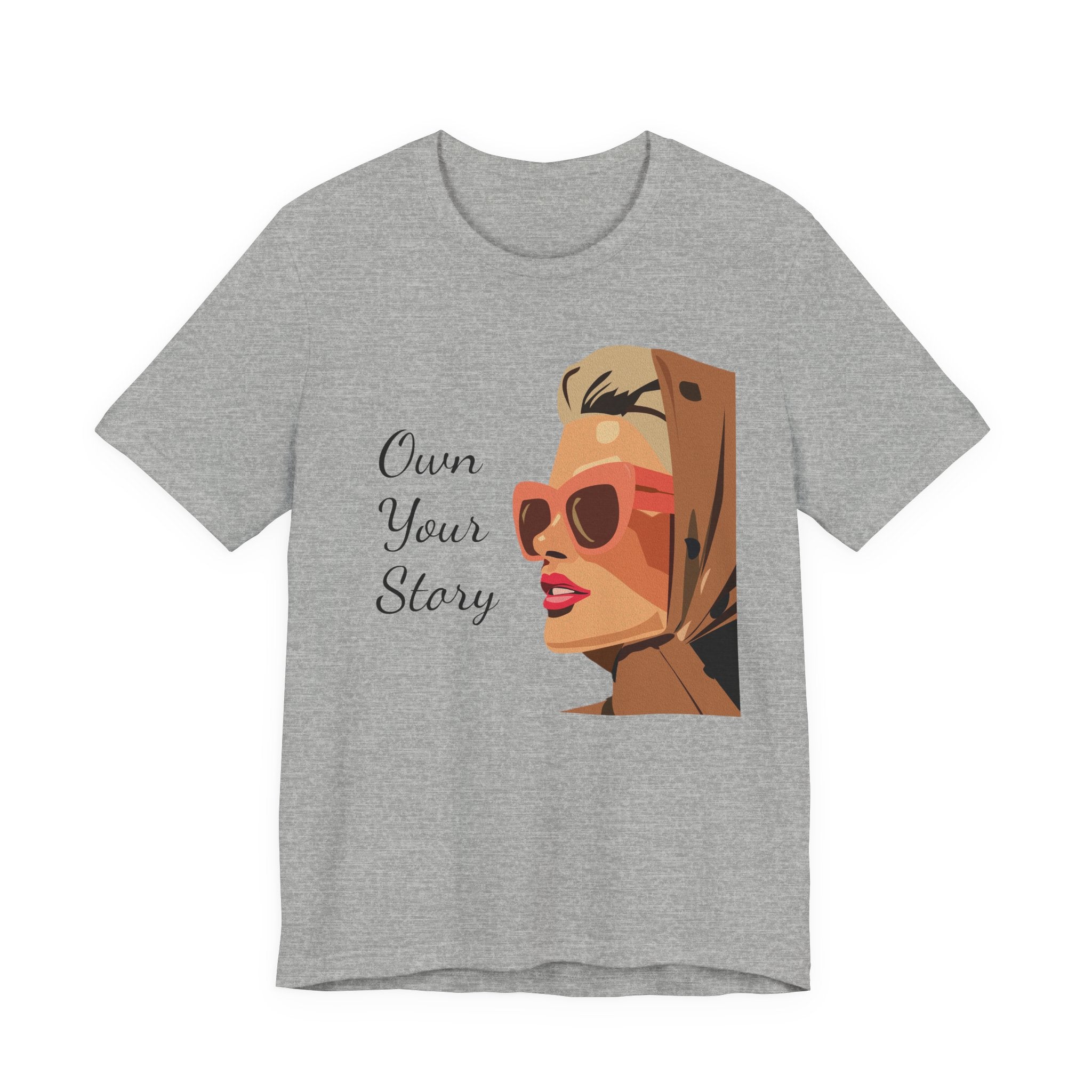Own Your Story Tee — Retro Chic Woman Graphic T‑Shirt