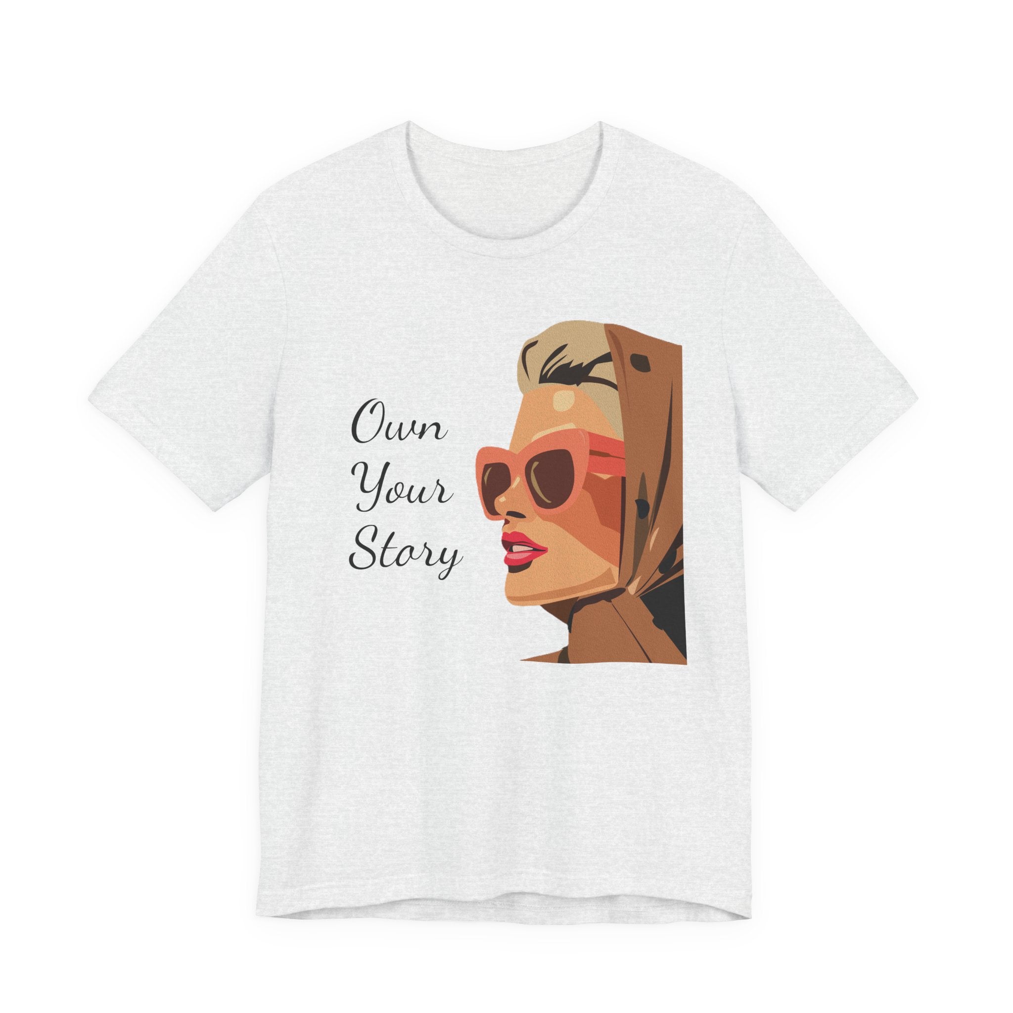Own Your Story Tee — Retro Chic Woman Graphic T‑Shirt