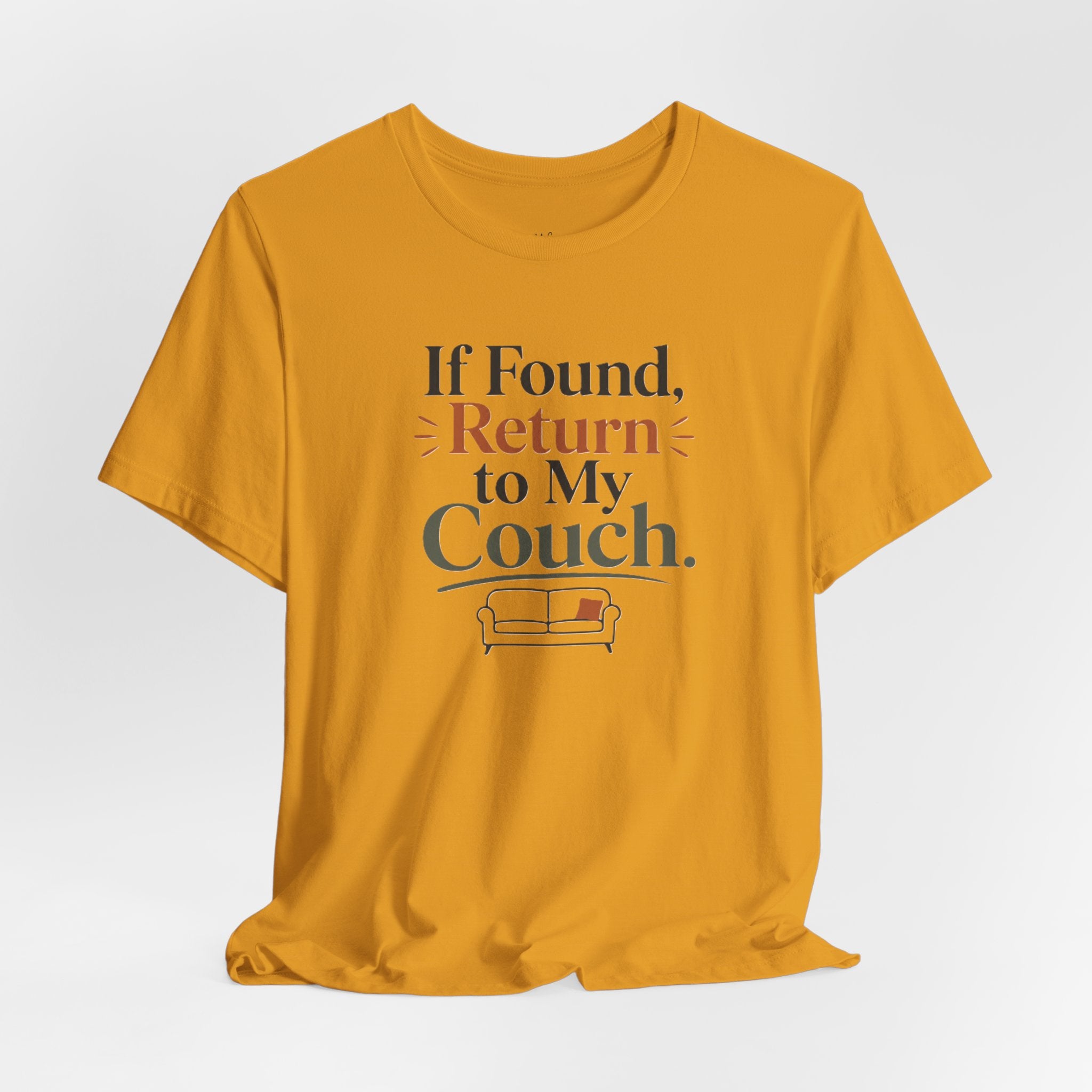 If Found Return to My Couch T-Shirt