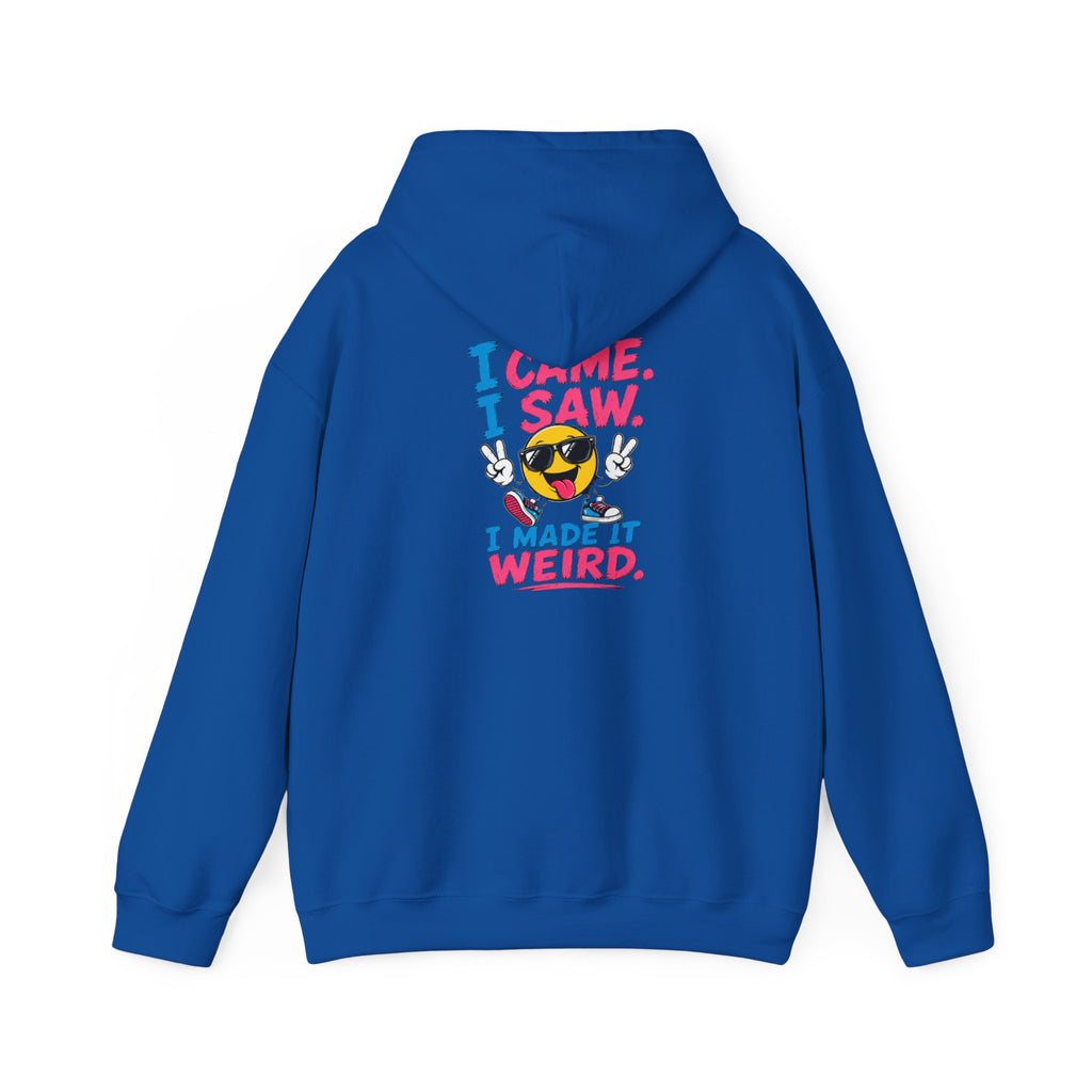 Hoodie — 'I Came. I Saw. I Made It Weird.' Smiley Face Graphic Hoodie