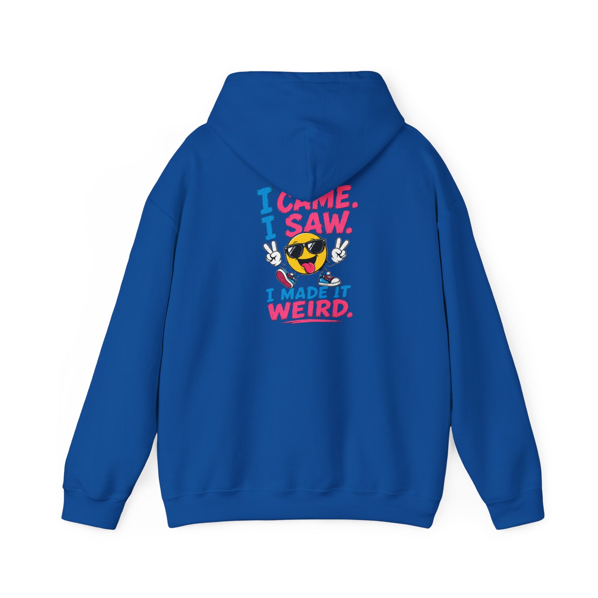 Hoodie — 'I Came. I Saw. I Made It Weird.' Smiley Face Graphic Hoodie