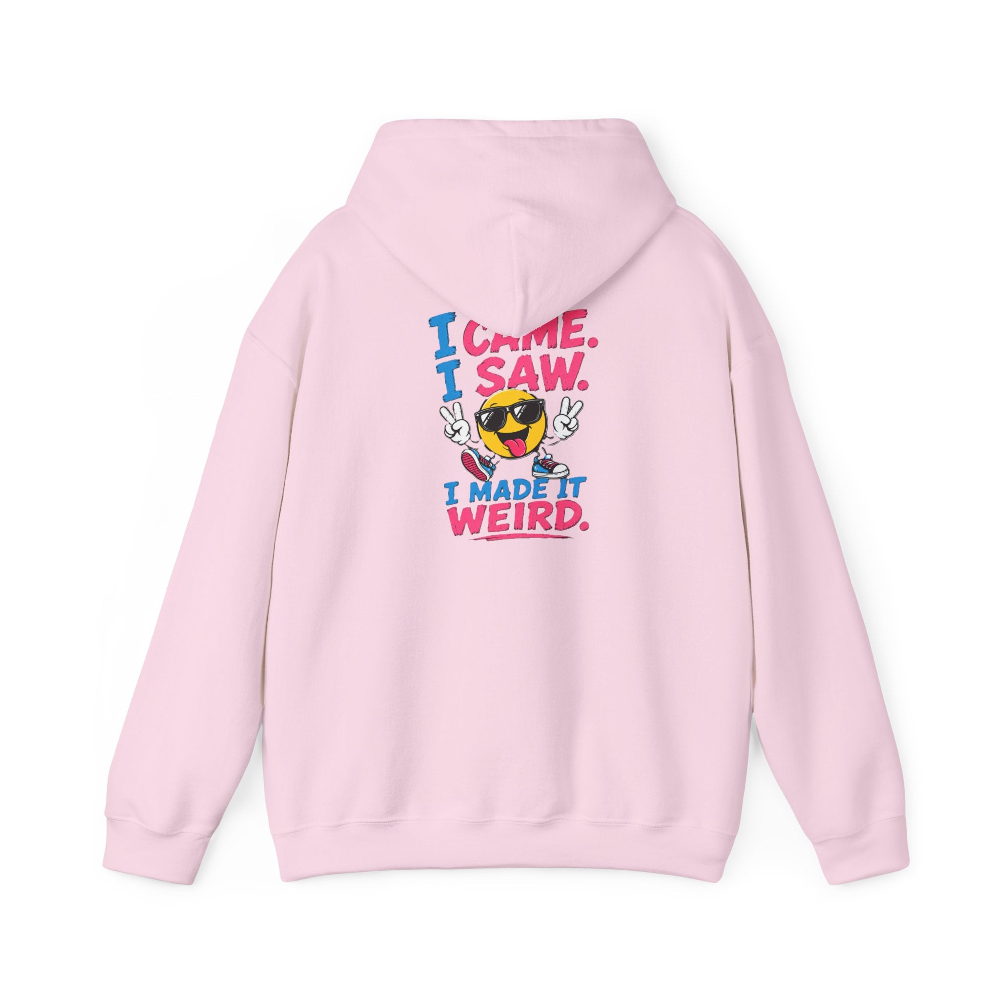 Hoodie — 'I Came. I Saw. I Made It Weird.' Smiley Face Graphic Hoodie