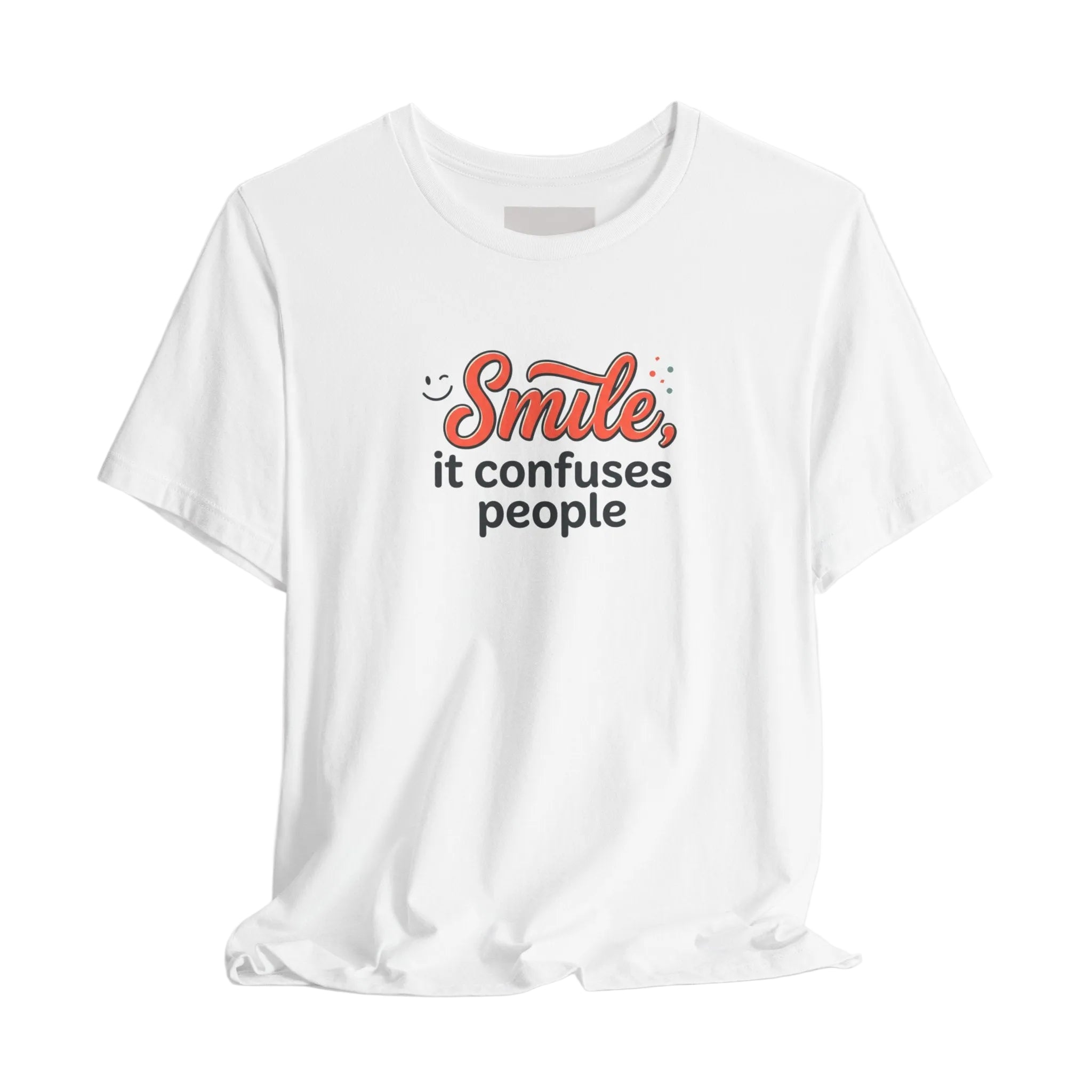 Smile It Confuses People T‑Shirt