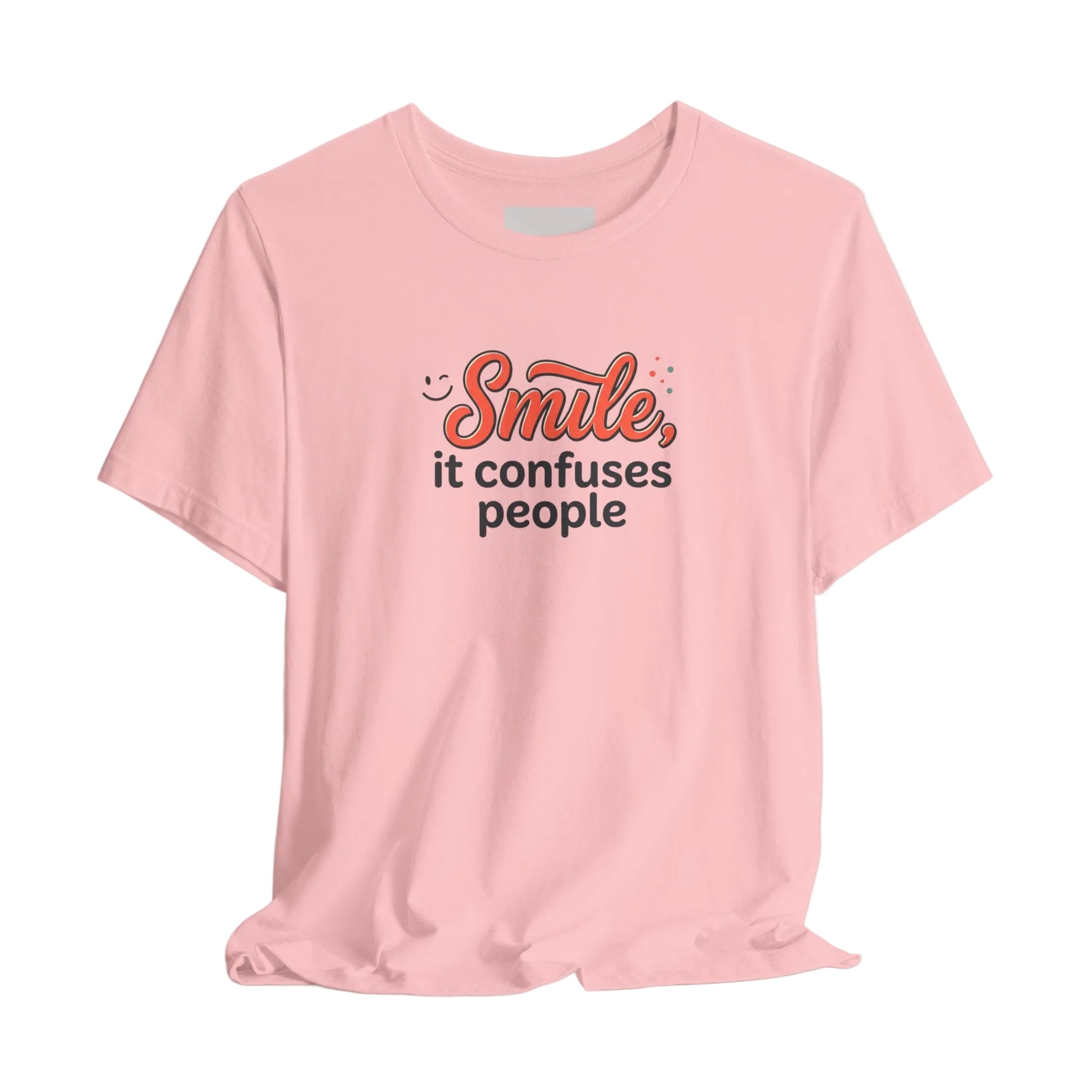 Smile It Confuses People T‑Shirt