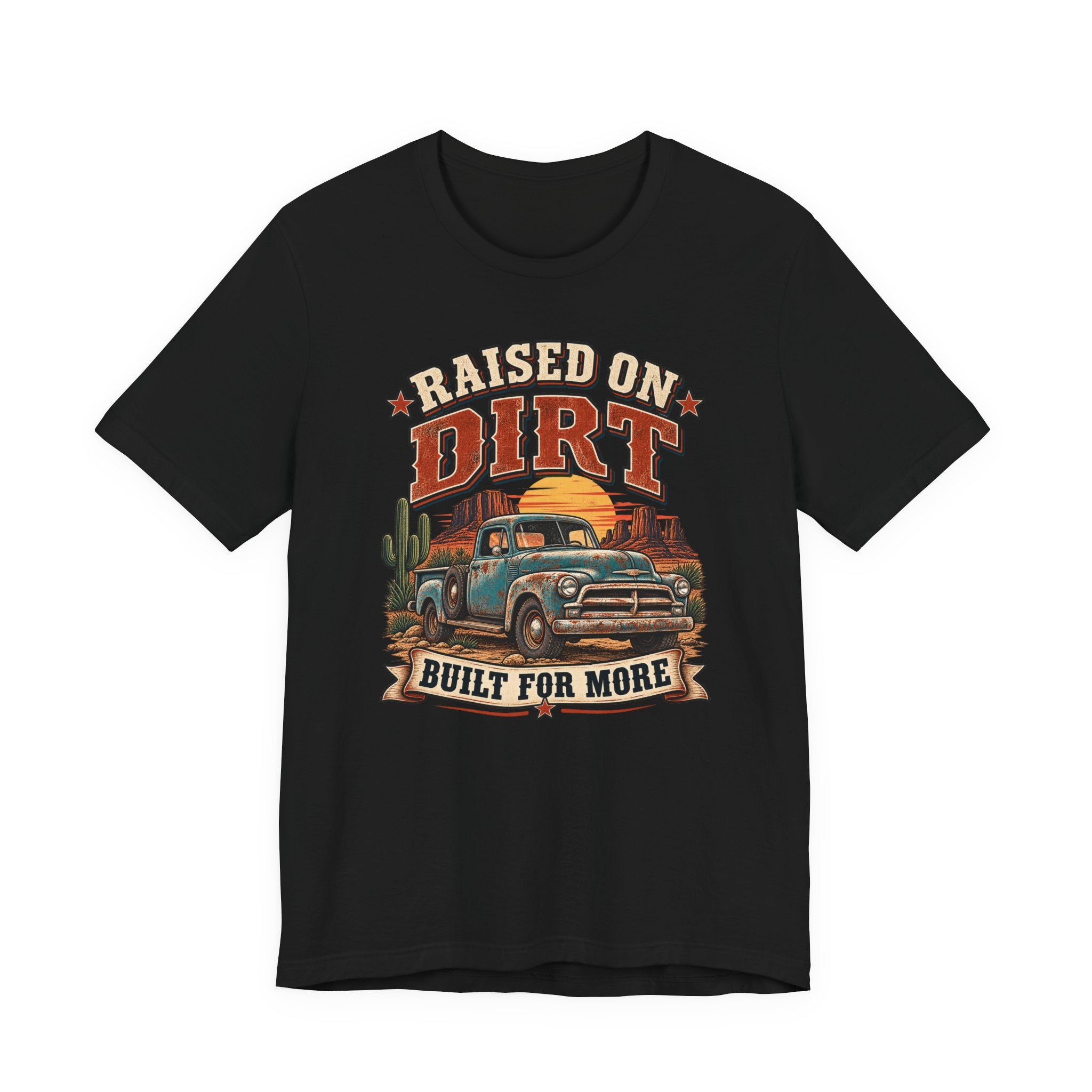 Raised on Dirt Vintage Truck Tee – "Built for More" Western Graphic Shirt