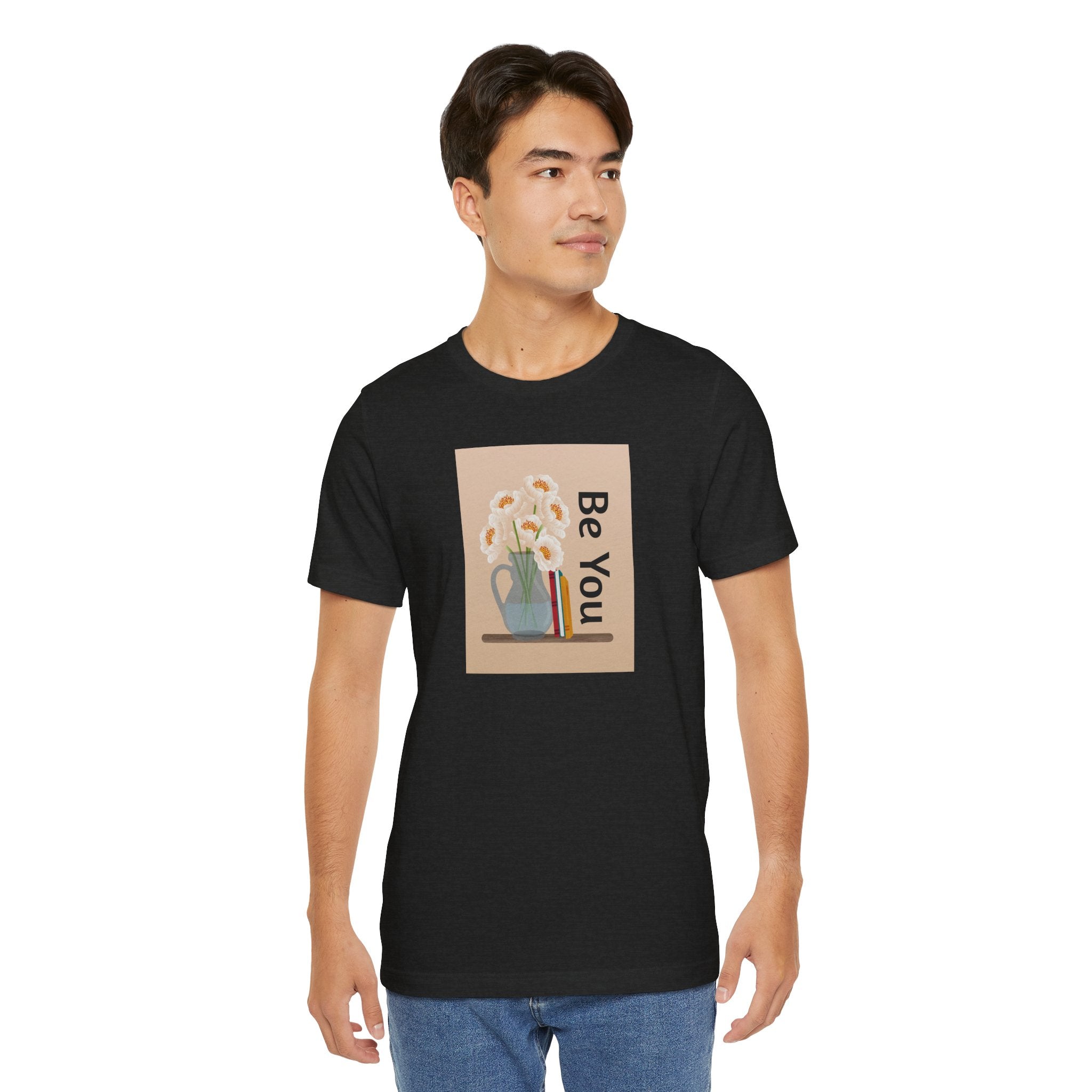 Be You Floral Tee — Inspirational Graphic T‑Shirt
