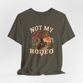 Not My First Rodeo T-Shirt — Western Cowboy Graphic Tee
