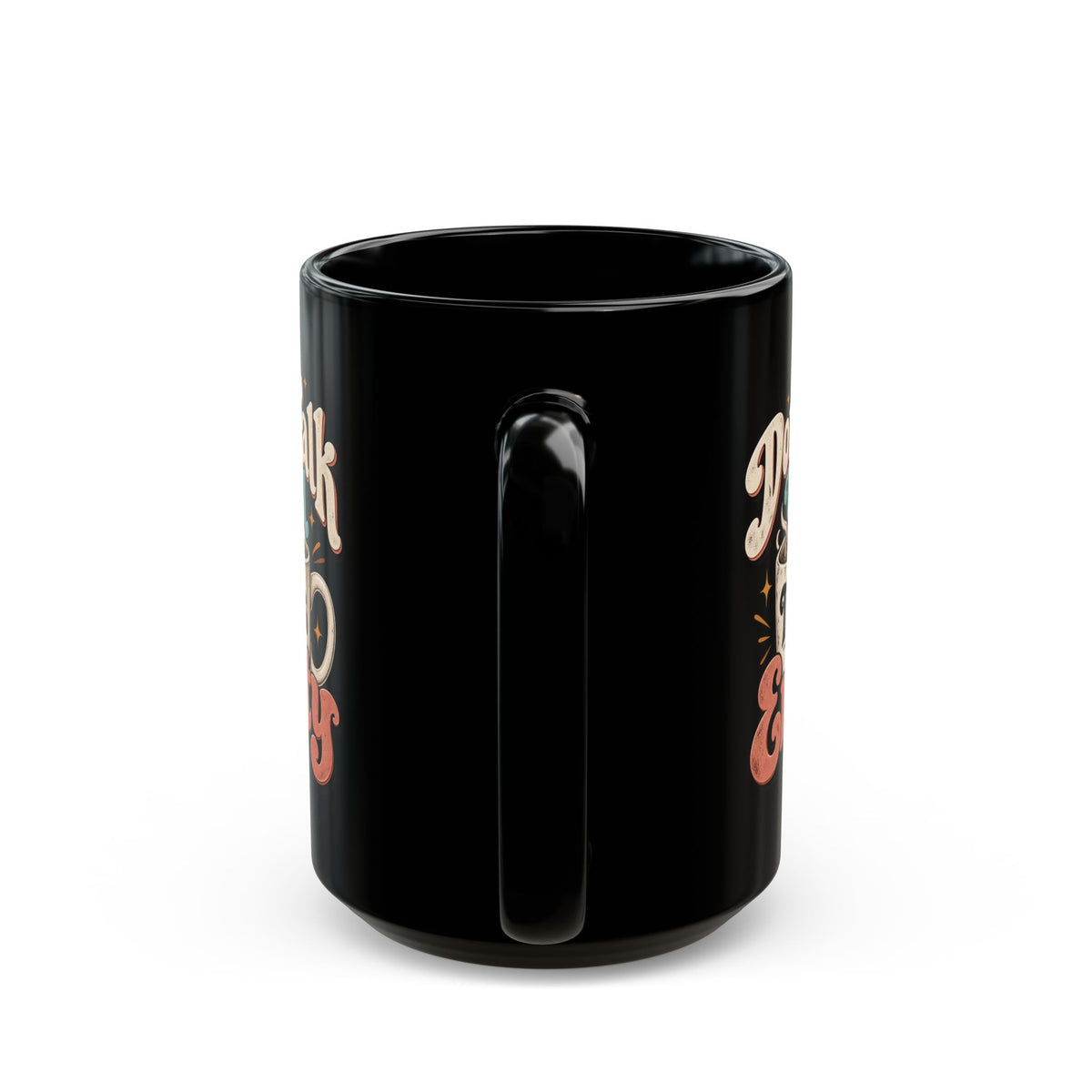 Don’t Talk Until This Mug Is Empty — Funny Coffee Mug