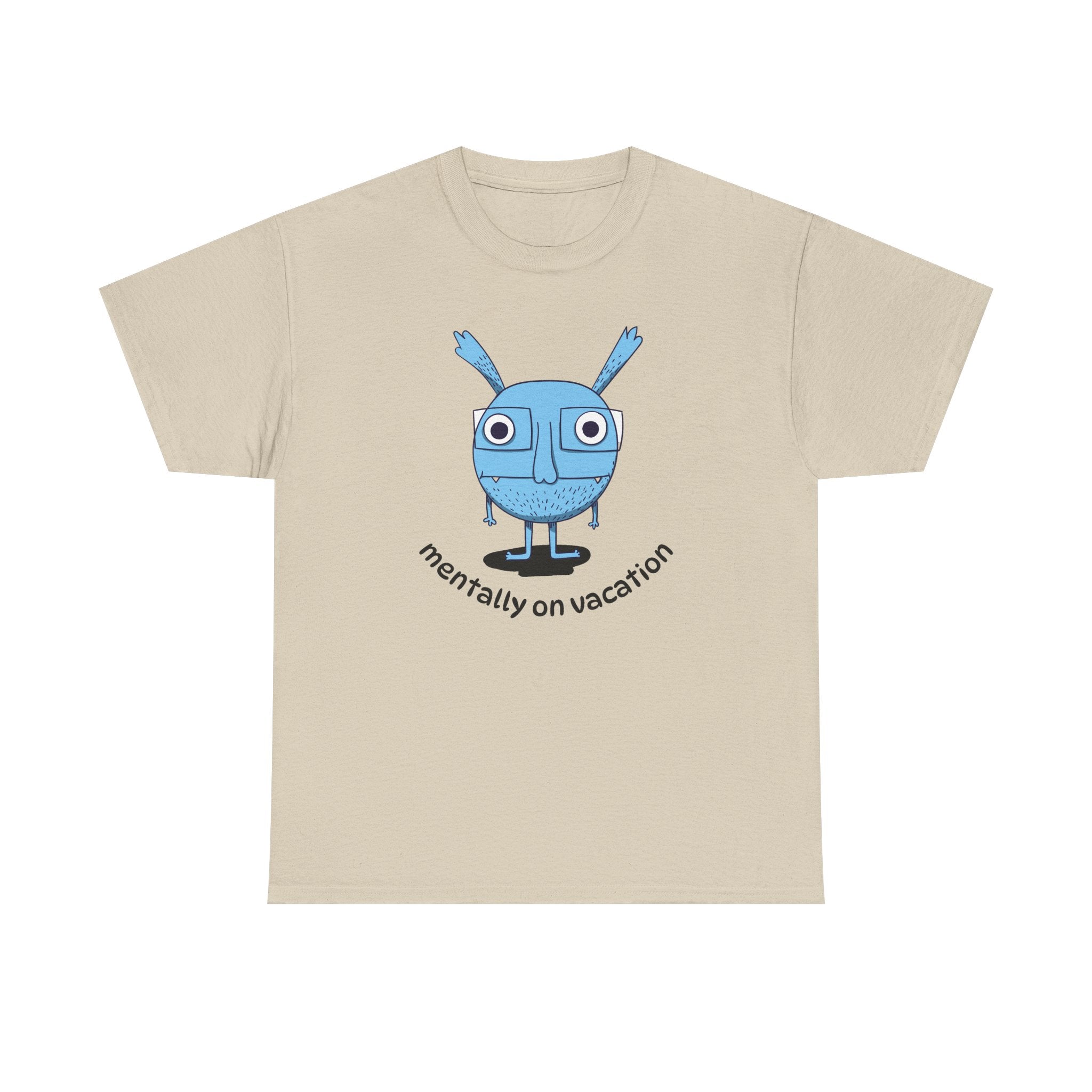 MENTALLY ON VACATION T-Shirt — Cute Blue Cartoon Character Tee