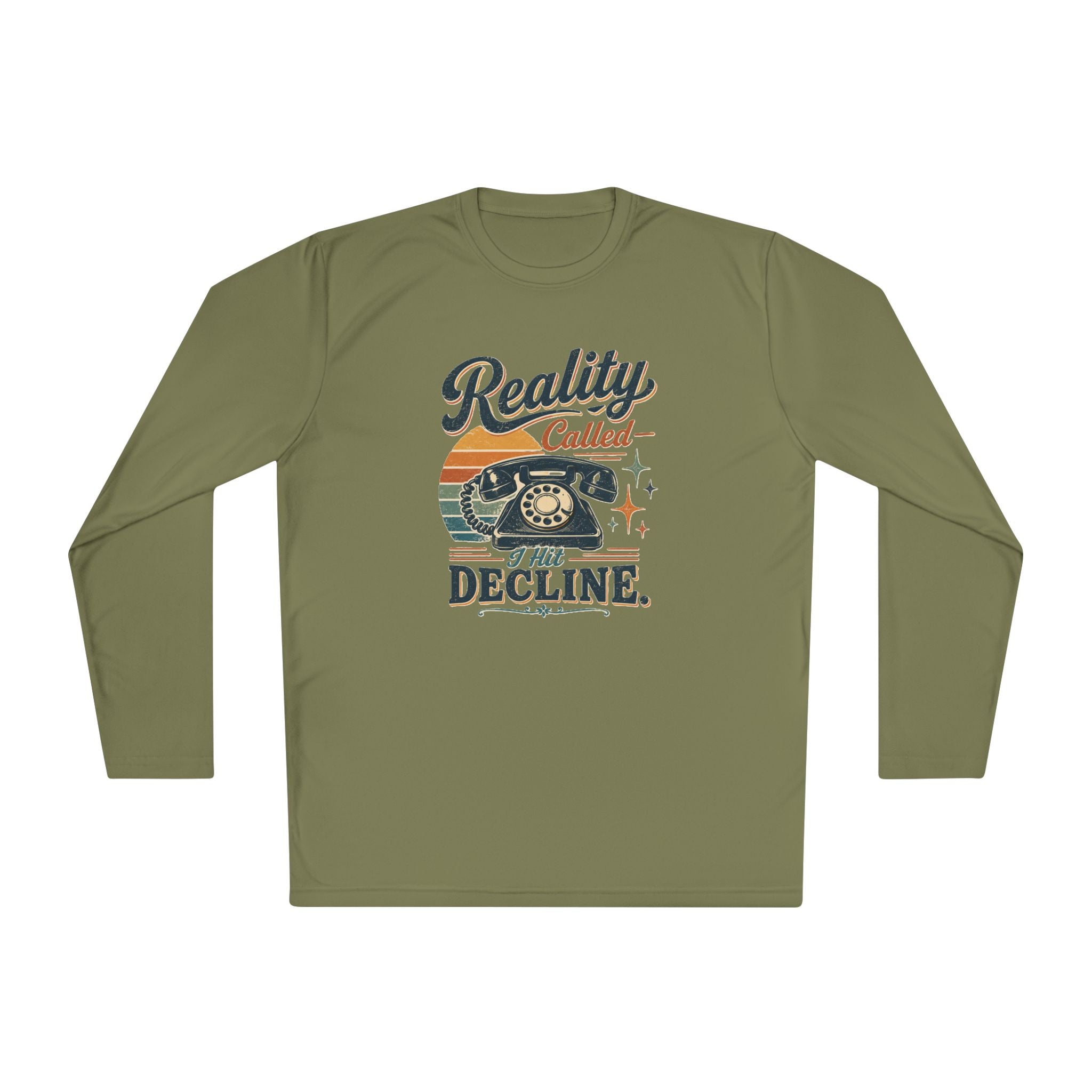 Long Sleeve Tee — “Reality Called I’m Declining” Retro Phone Graphic
