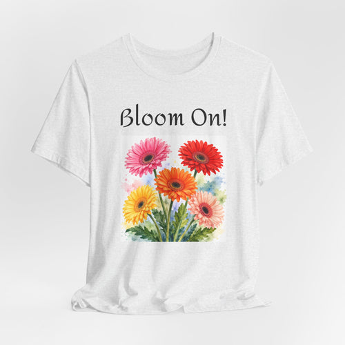 Boom On! Floral Tee - Colorful Gerbera Bouquet Graphic Shirt