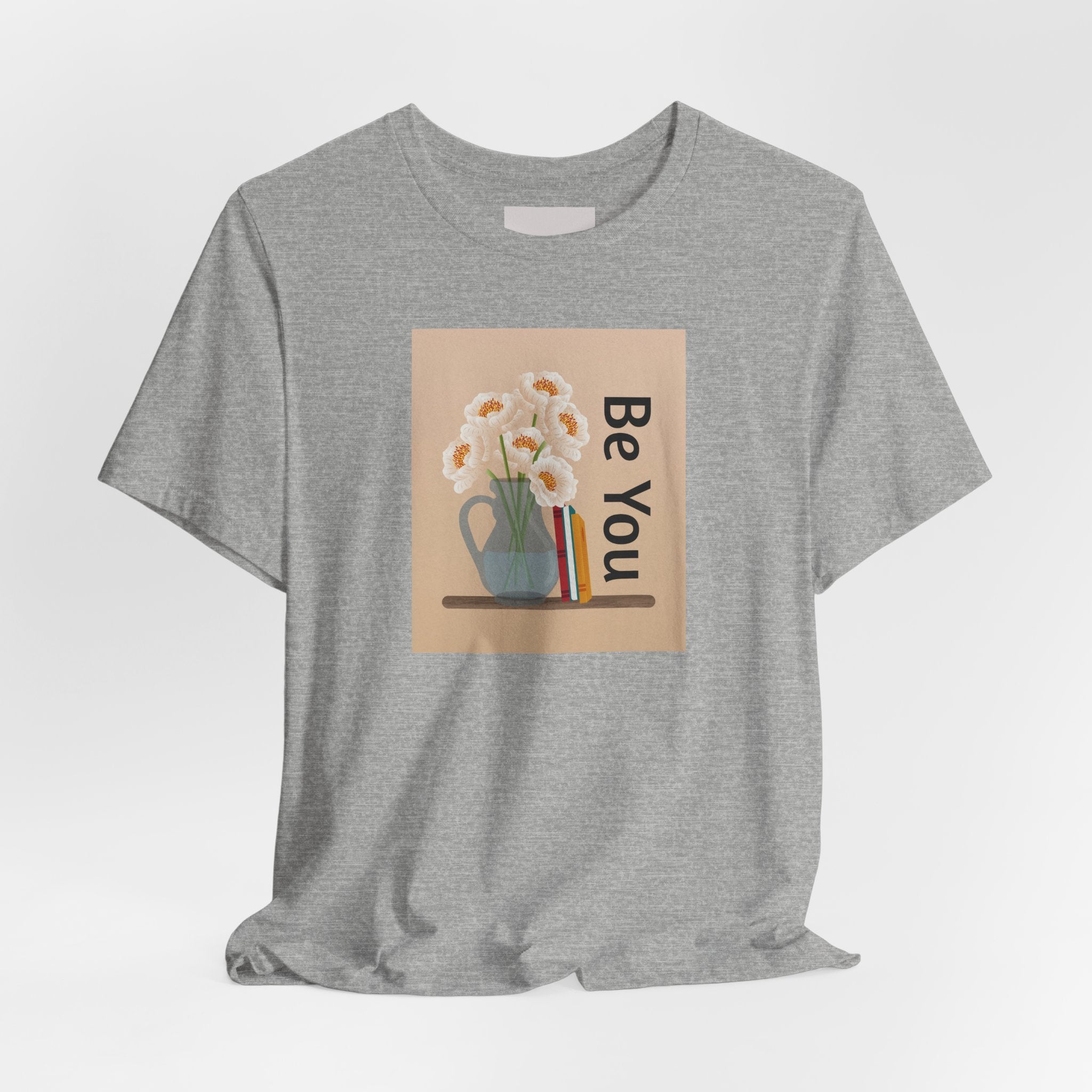 Be You Floral Tee — Inspirational Graphic T‑Shirt