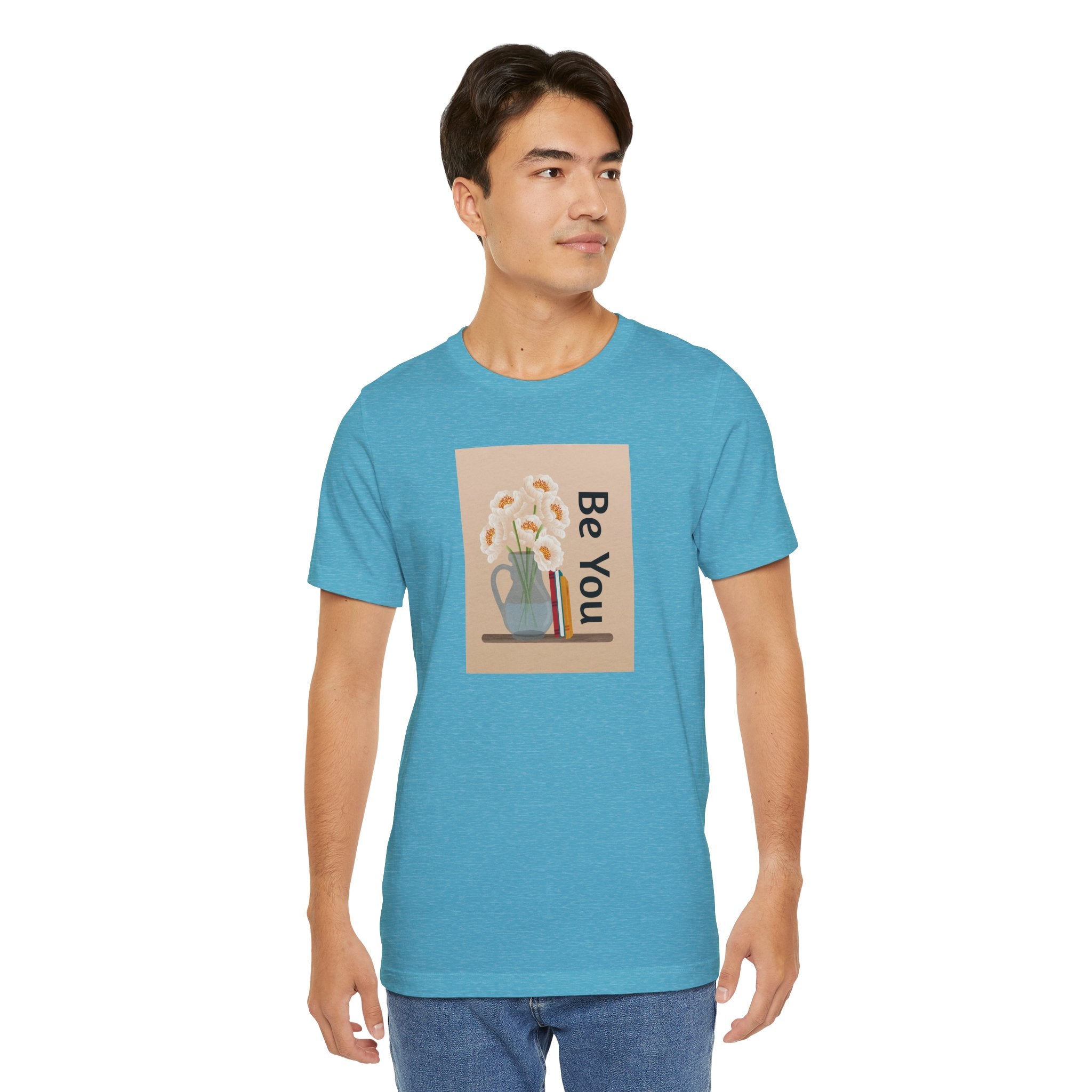 Be You Floral Tee — Inspirational Graphic T‑Shirt
