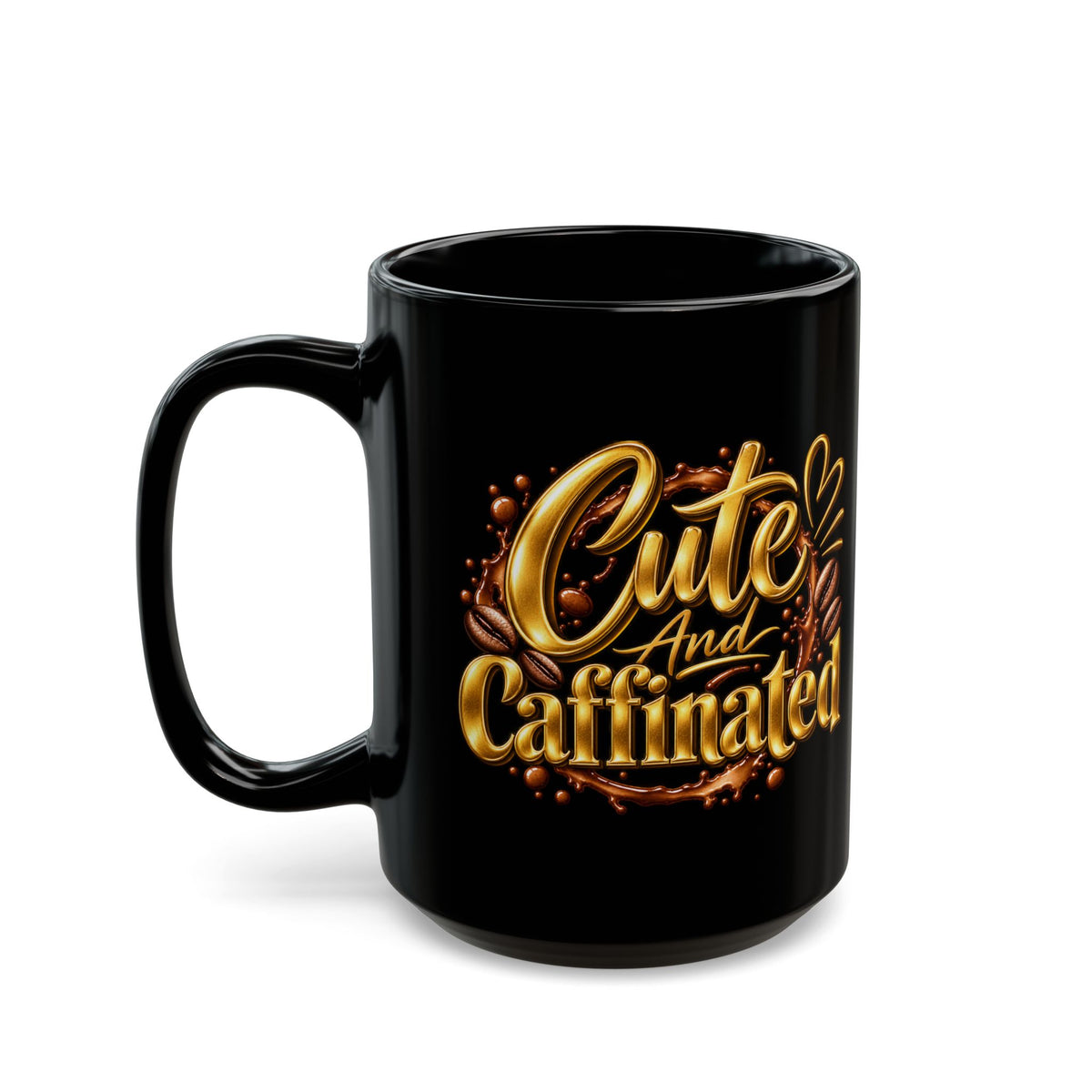 Cute and Caffeinated Black Mug — 11oz & 15oz Coffee Cup