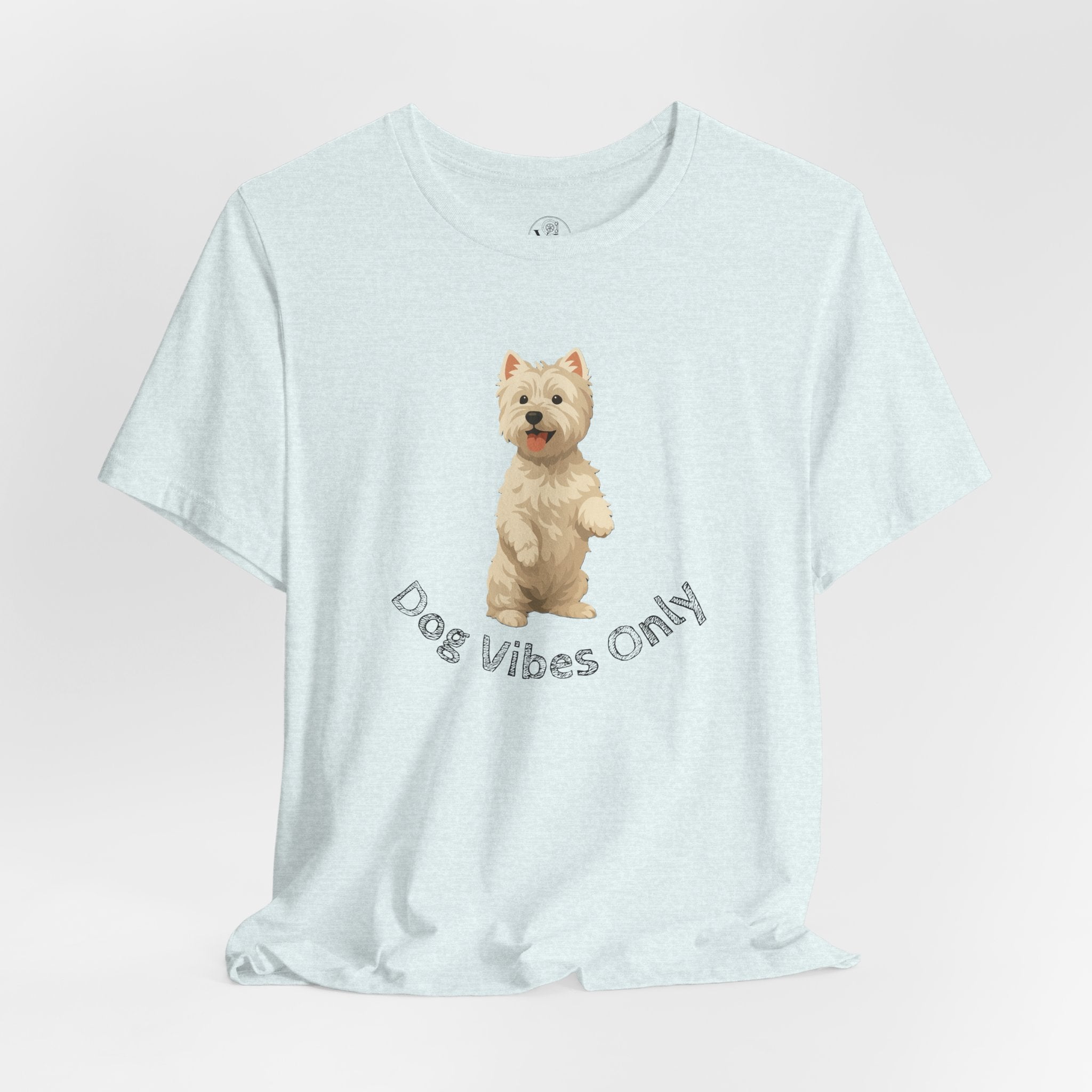 Dog Vibes Only T-Shirt — Cute Westie Graphic Tee