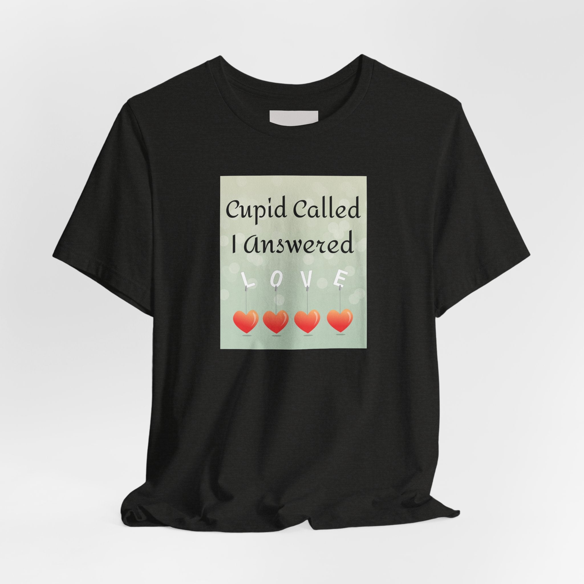 Cupid Called I Answered Tee — Valentine’s Day Heart Love Graphic Shirt