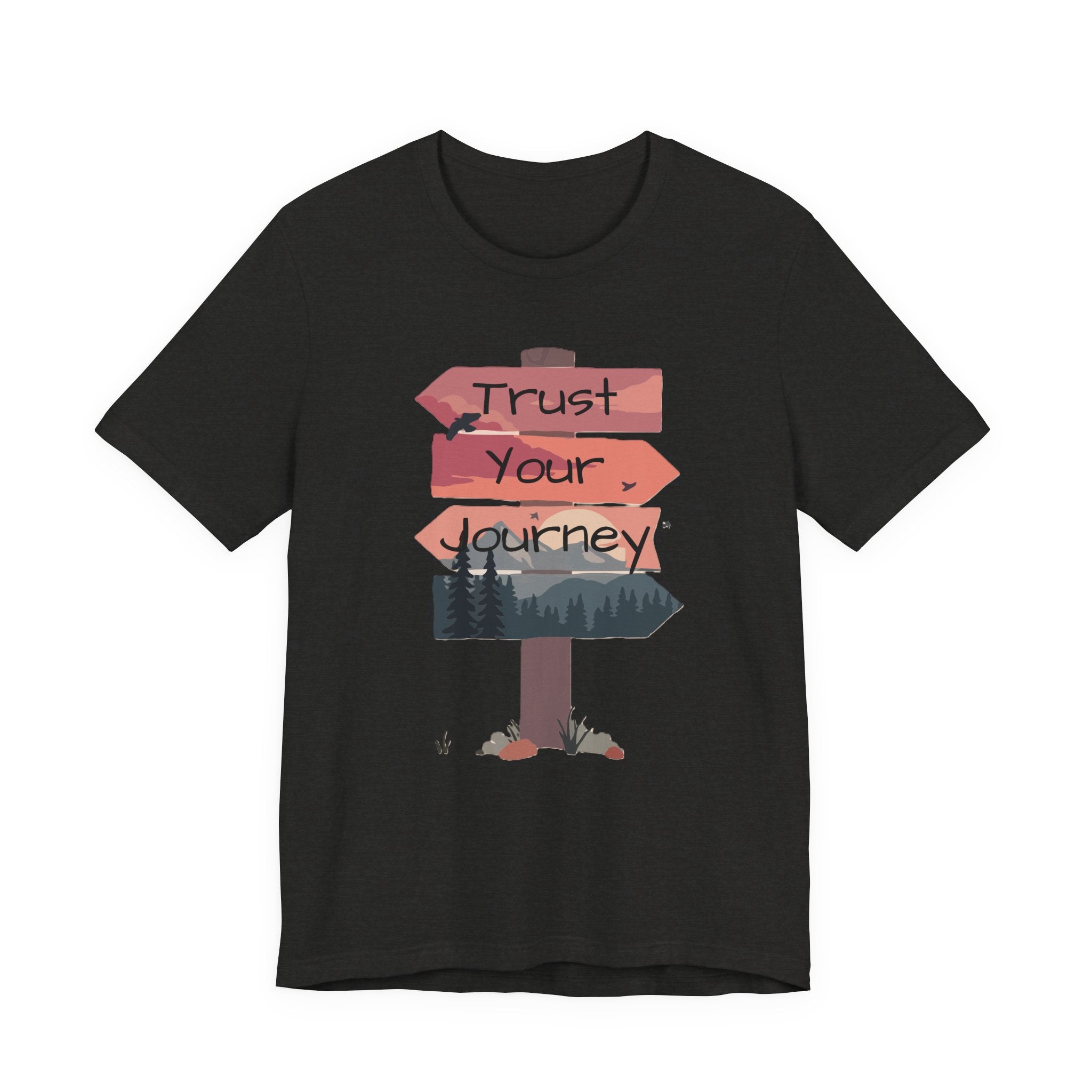 Trust Your Journey Signpost Tee — Inspirational Hiking & Adventure Graphic Shirt