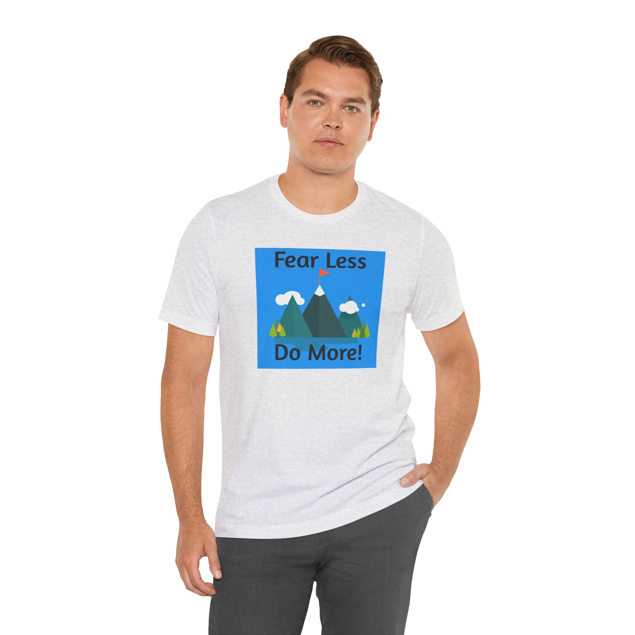Motivational Tee — "Fear Less Do More" Mountain Adventure Graphic
