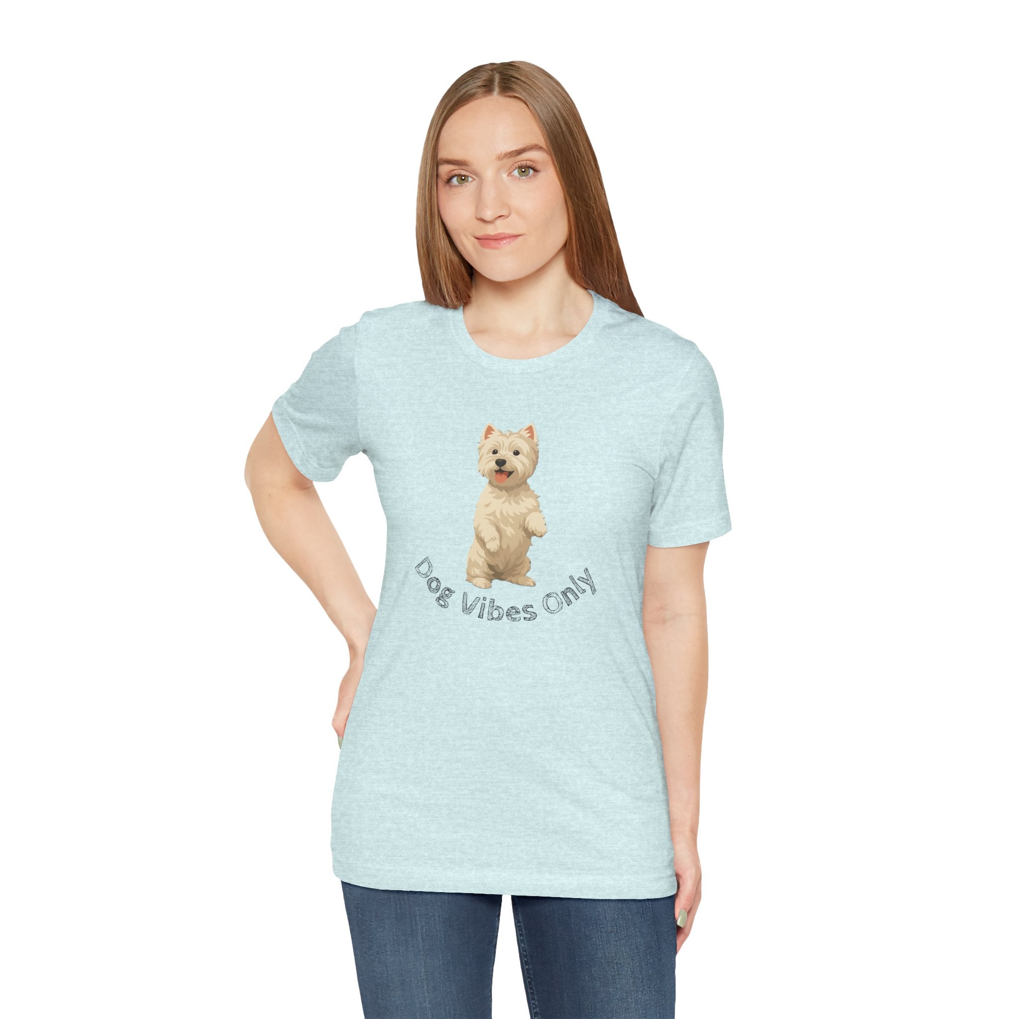 Dog Vibes Only T-Shirt — Cute Westie Graphic Tee
