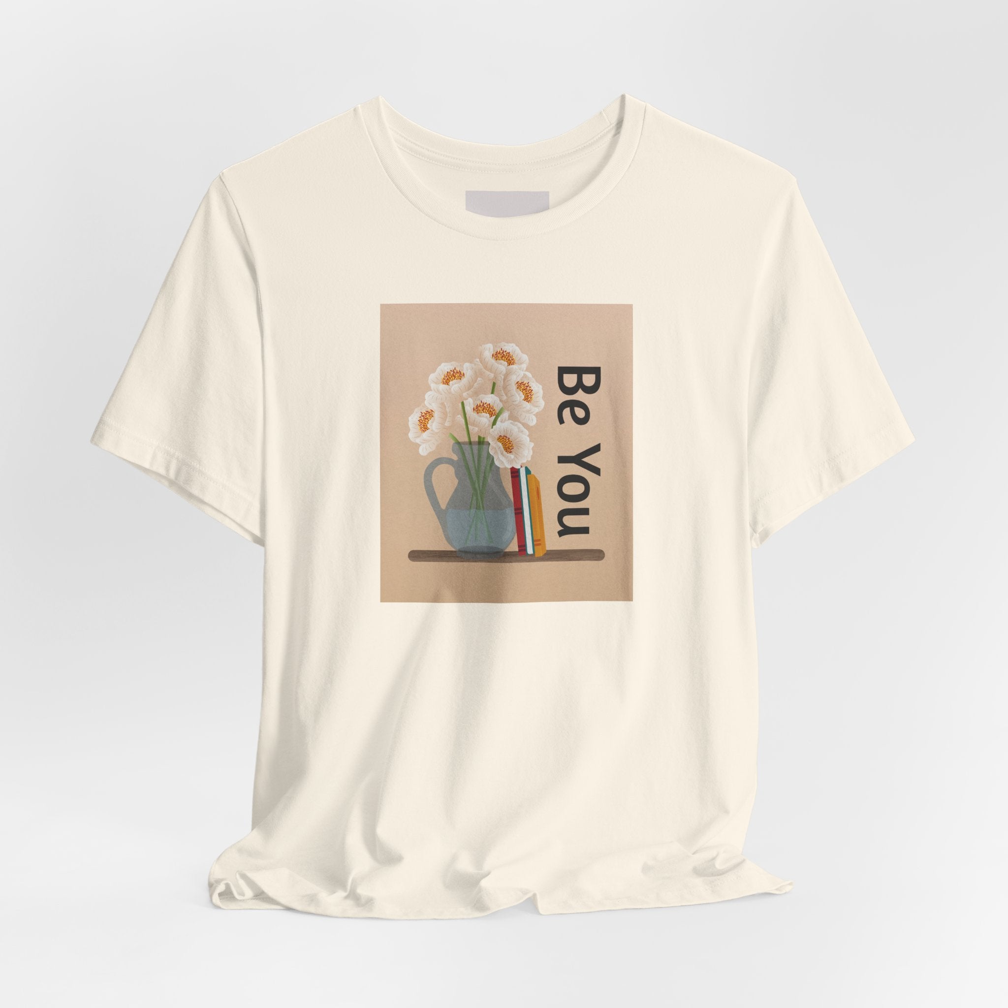 Be You Floral Tee — Inspirational Graphic T‑Shirt