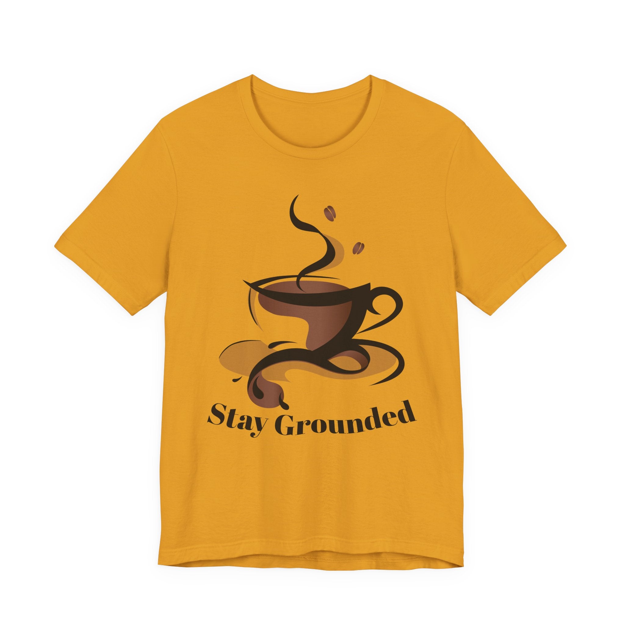 Stay Grounded Coffee Tee — Casual Graphic Coffee Lover Shirt