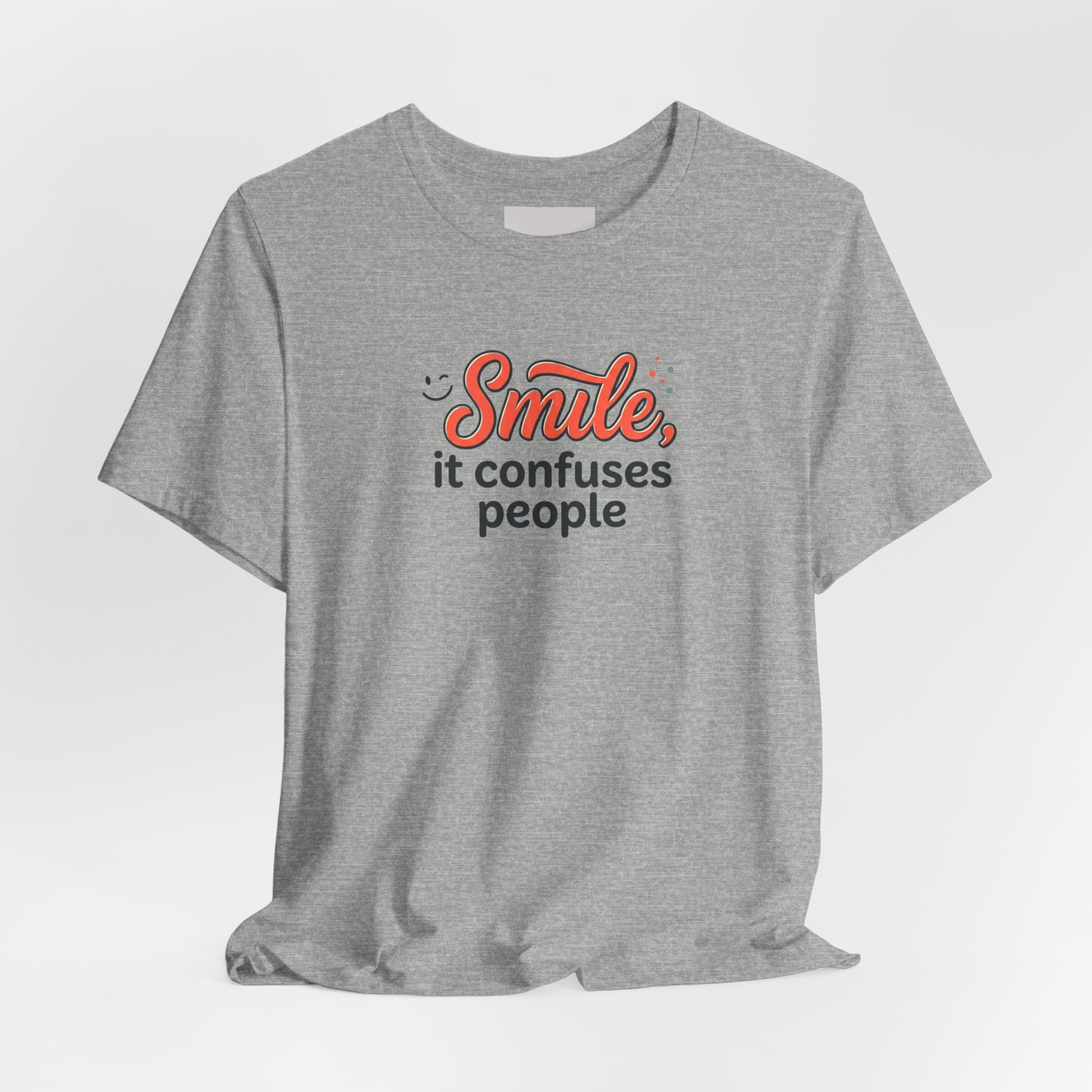 Smile It Confuses People T‑Shirt