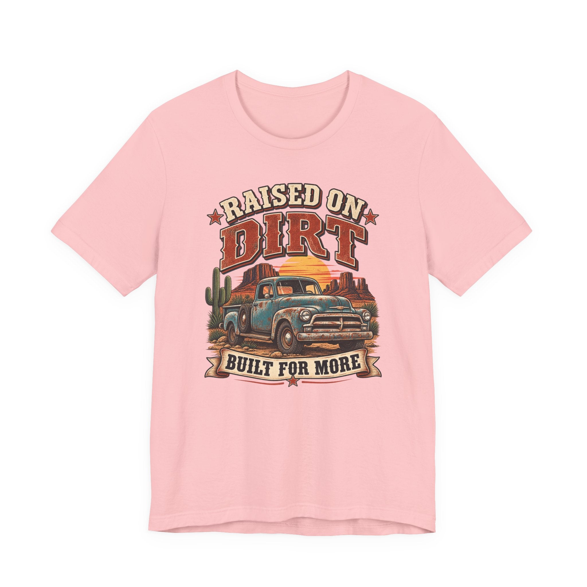 Raised on Dirt Vintage Truck Tee – "Built for More" Western Graphic Shirt