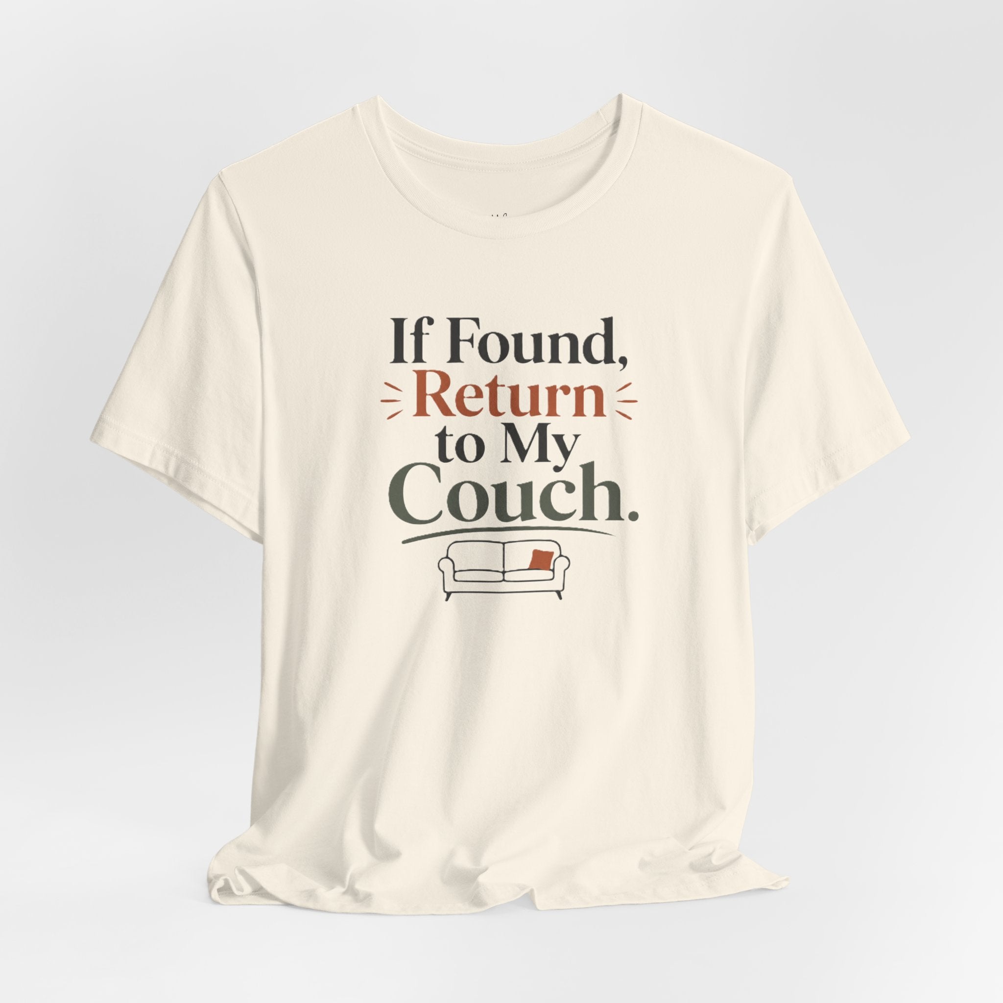 If Found Return to My Couch T-Shirt