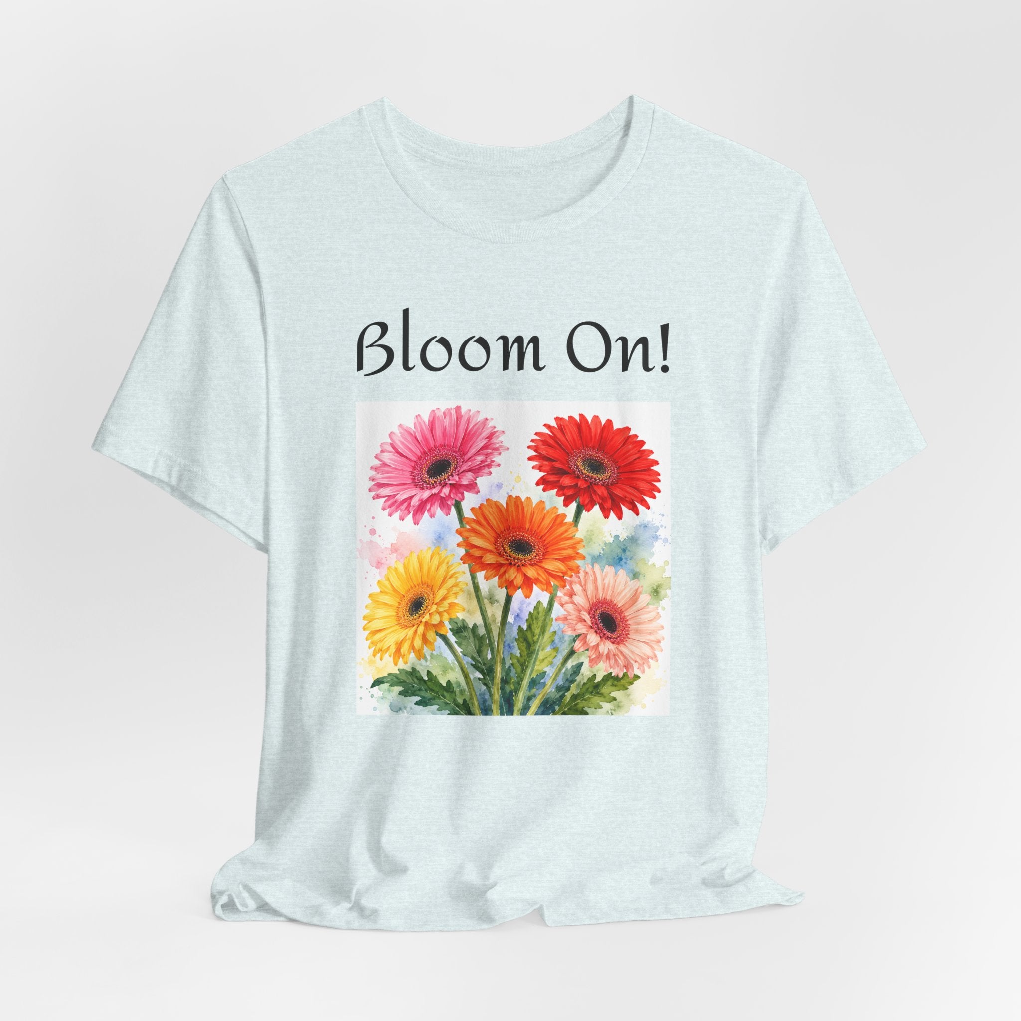 Boom On! Floral Tee - Colorful Gerbera Bouquet Graphic Shirt