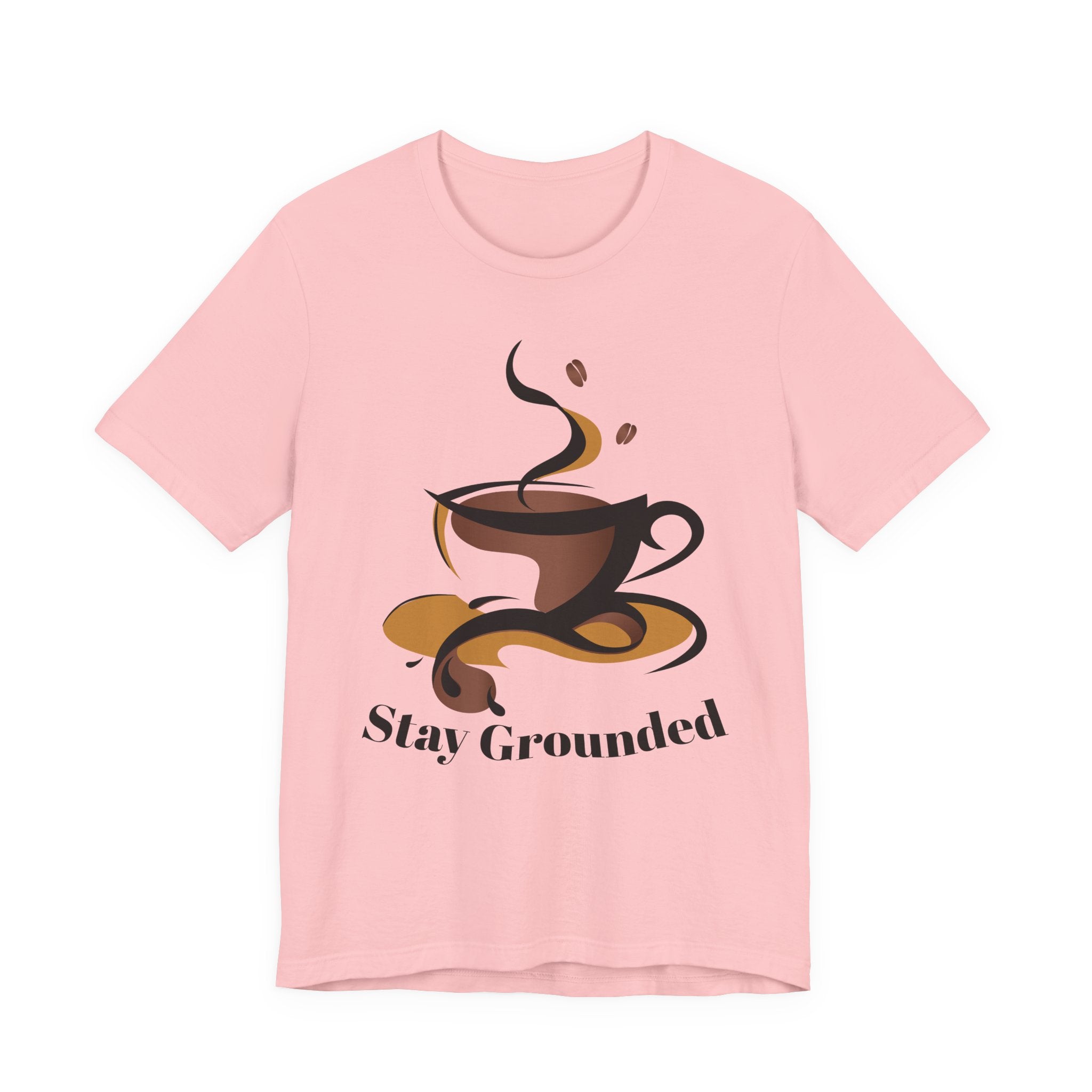 Stay Grounded Coffee Tee — Casual Graphic Coffee Lover Shirt
