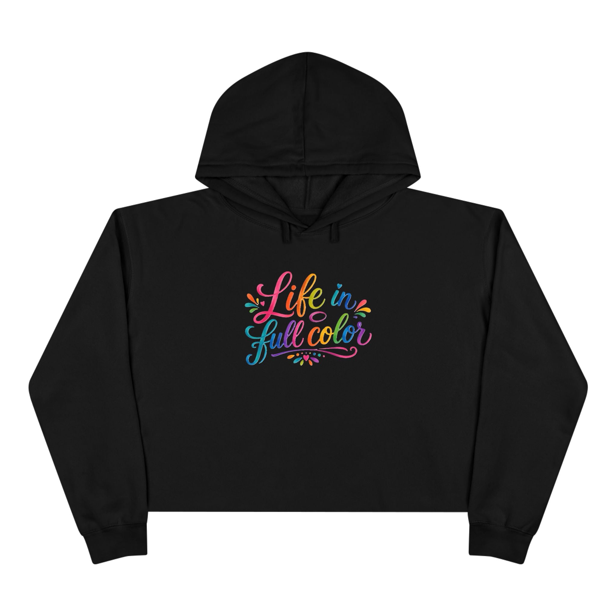 Life in Full Color Crop Hoodie — Rainbow Script Cropped Hoodie for Women