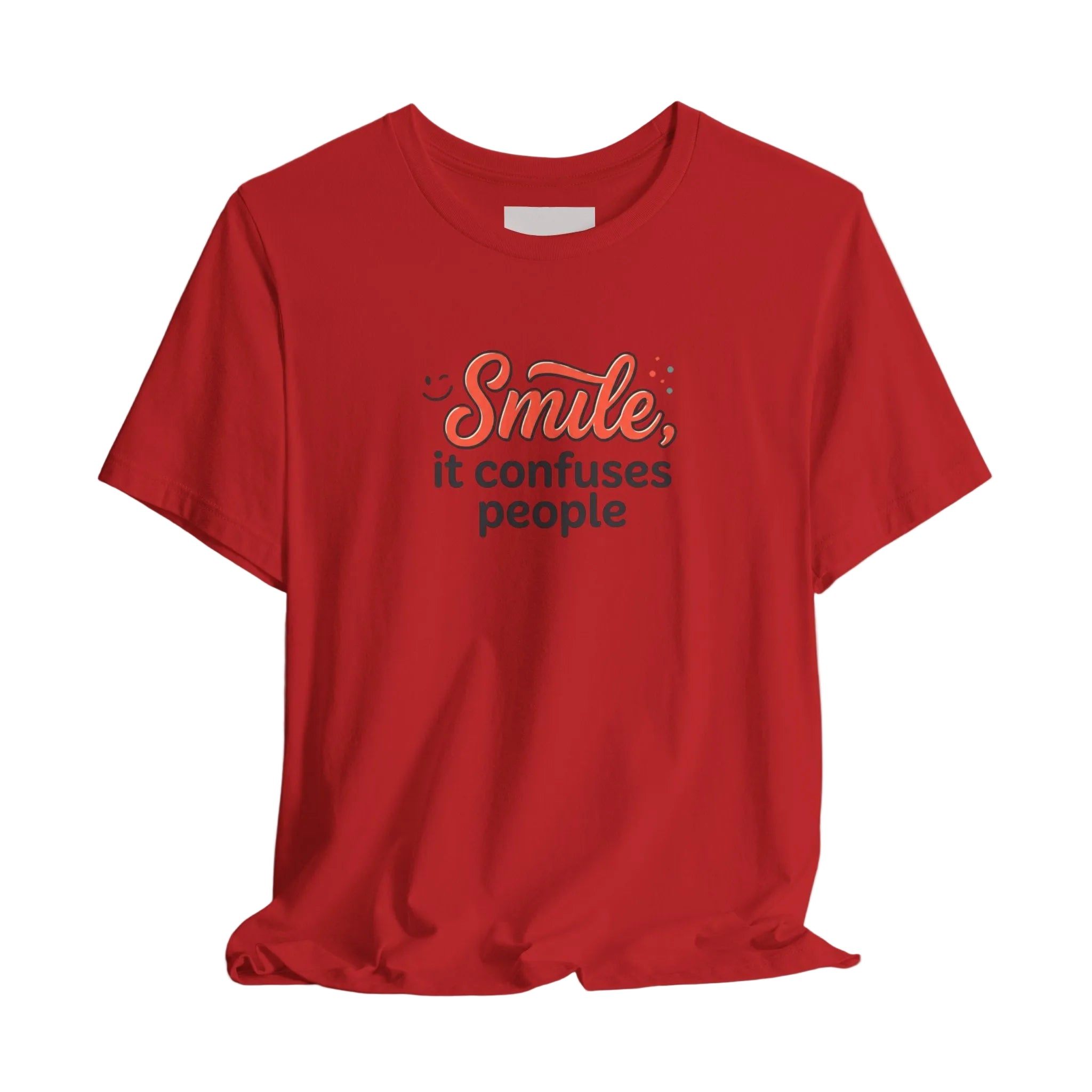 Smile It Confuses People T‑Shirt