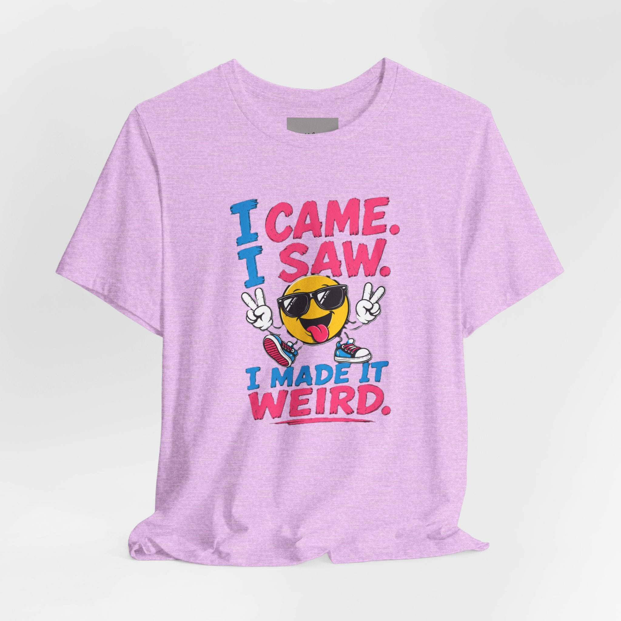 T-Shirt — "I Came. I Saw. I Made It Weird." Funny Emoji Graphic Tee