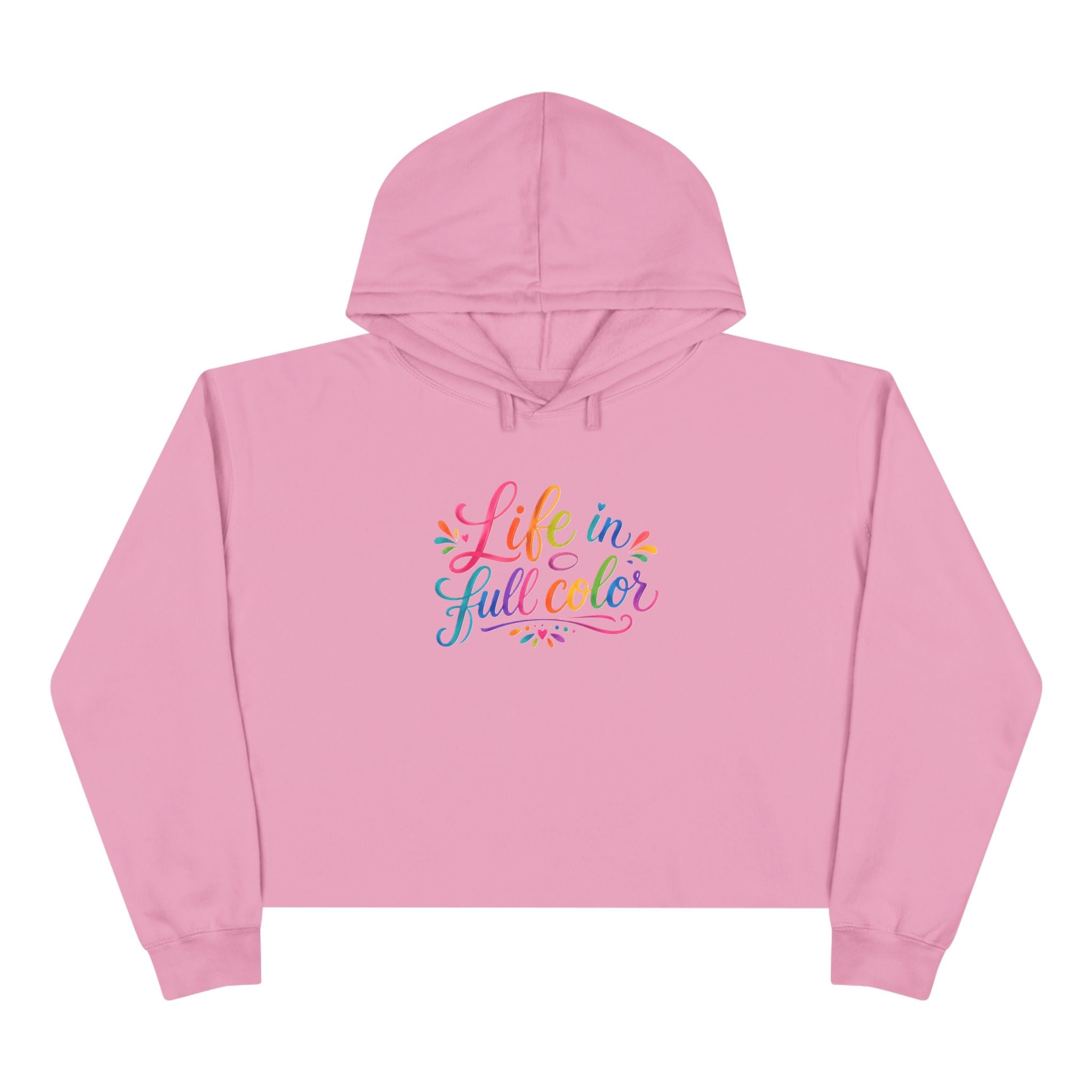 Life in Full Color Crop Hoodie — Rainbow Script Cropped Hoodie for Women