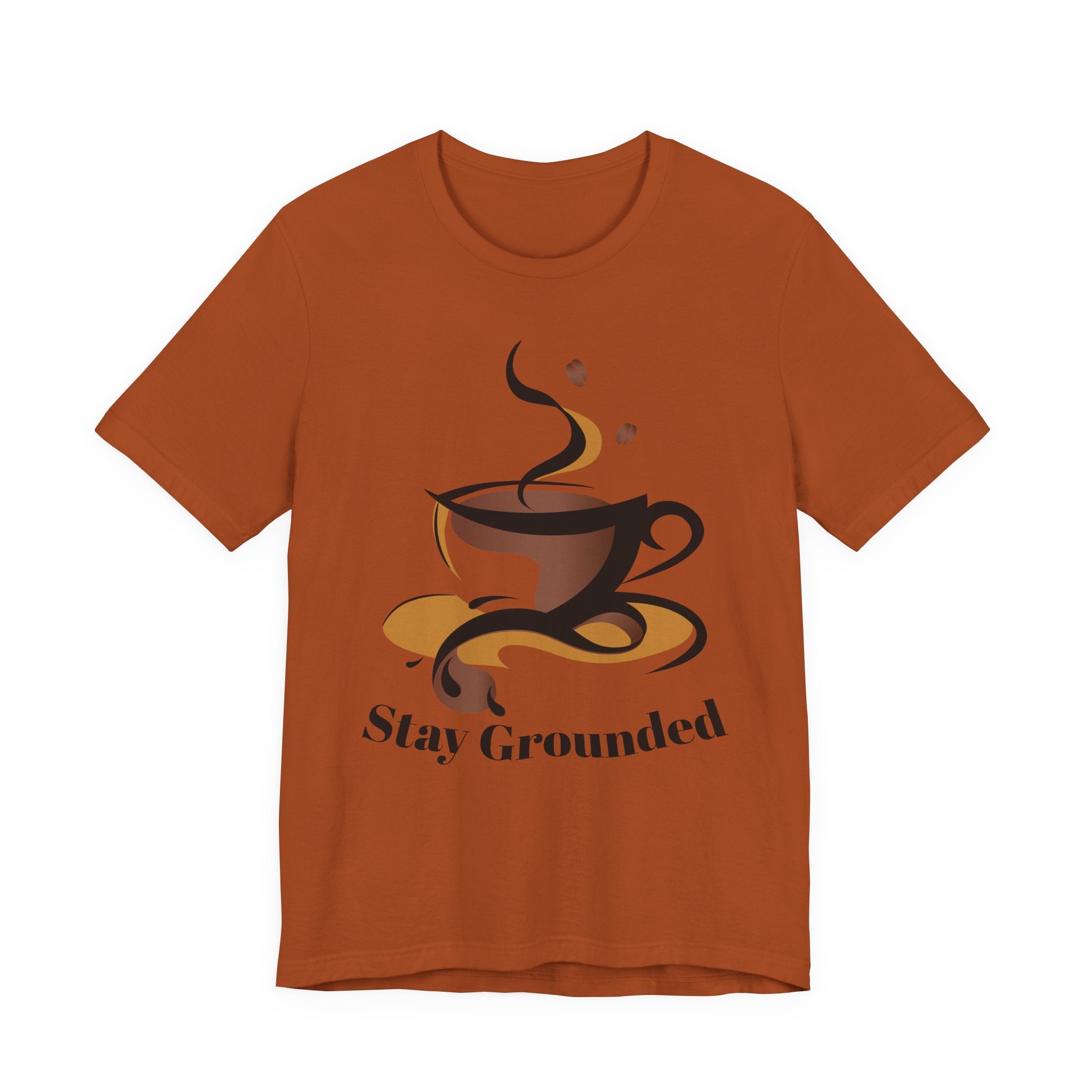 Stay Grounded Coffee Tee — Casual Graphic Coffee Lover Shirt