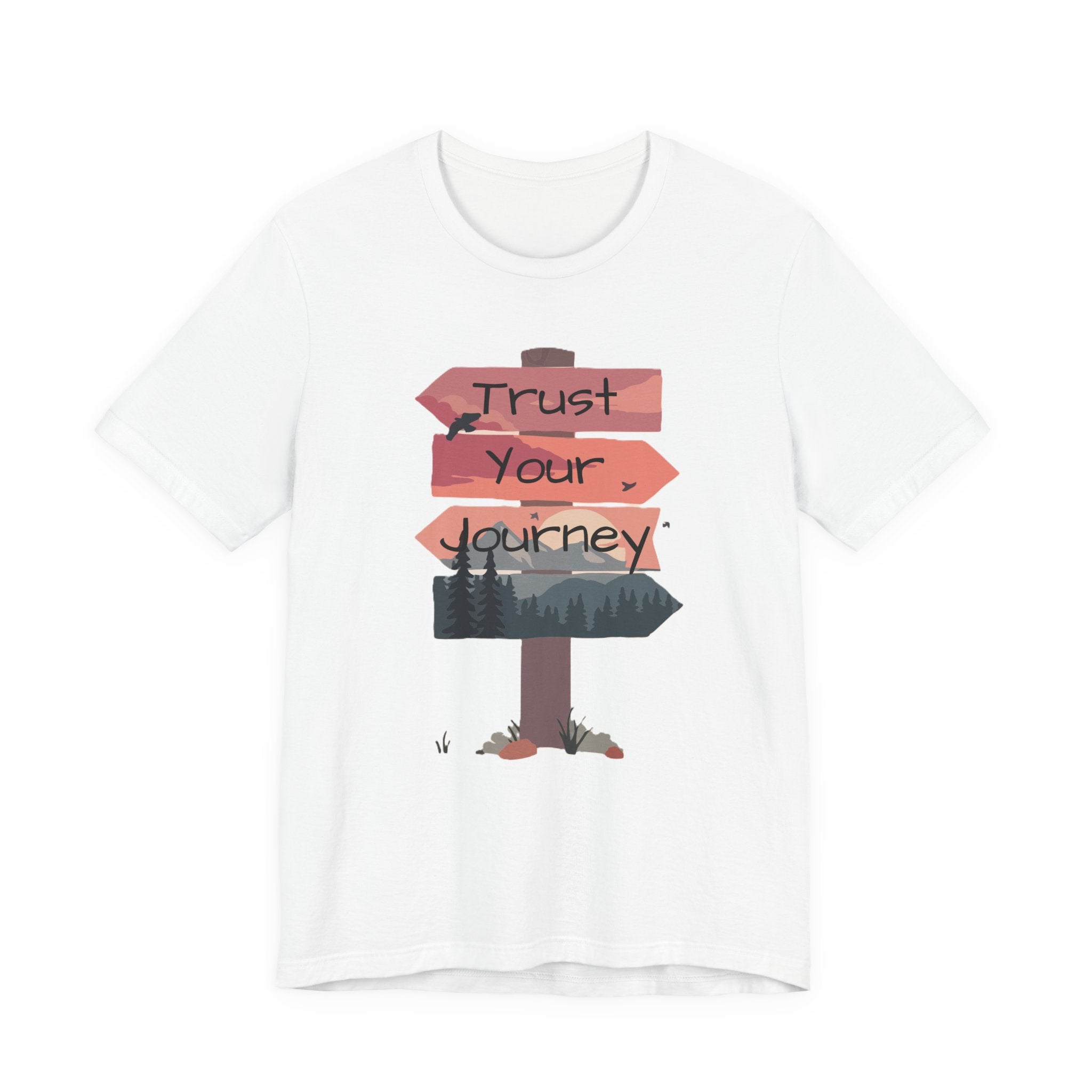 Trust Your Journey Signpost Tee — Inspirational Hiking & Adventure Graphic Shirt