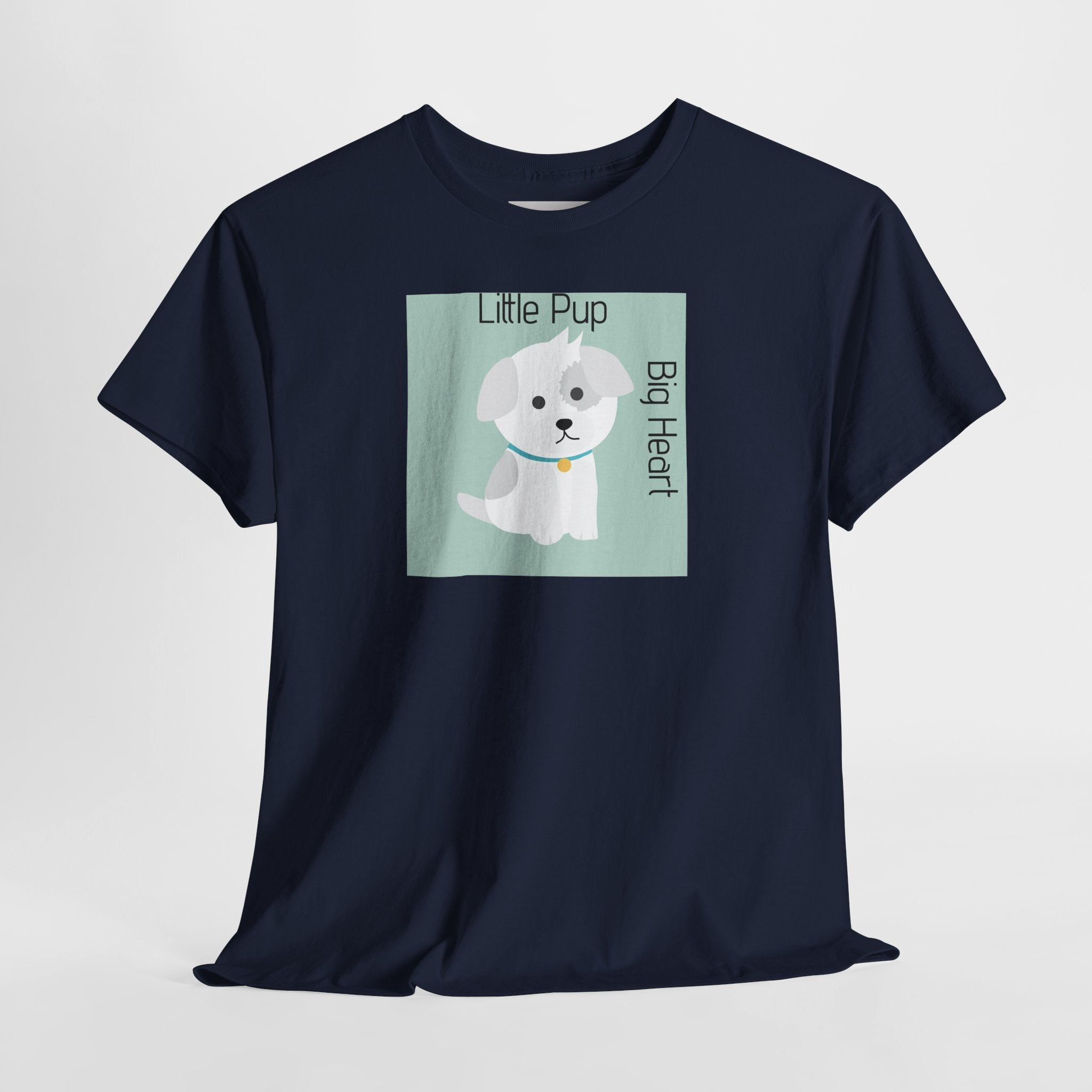 Little Pup Big Heart T-Shirt