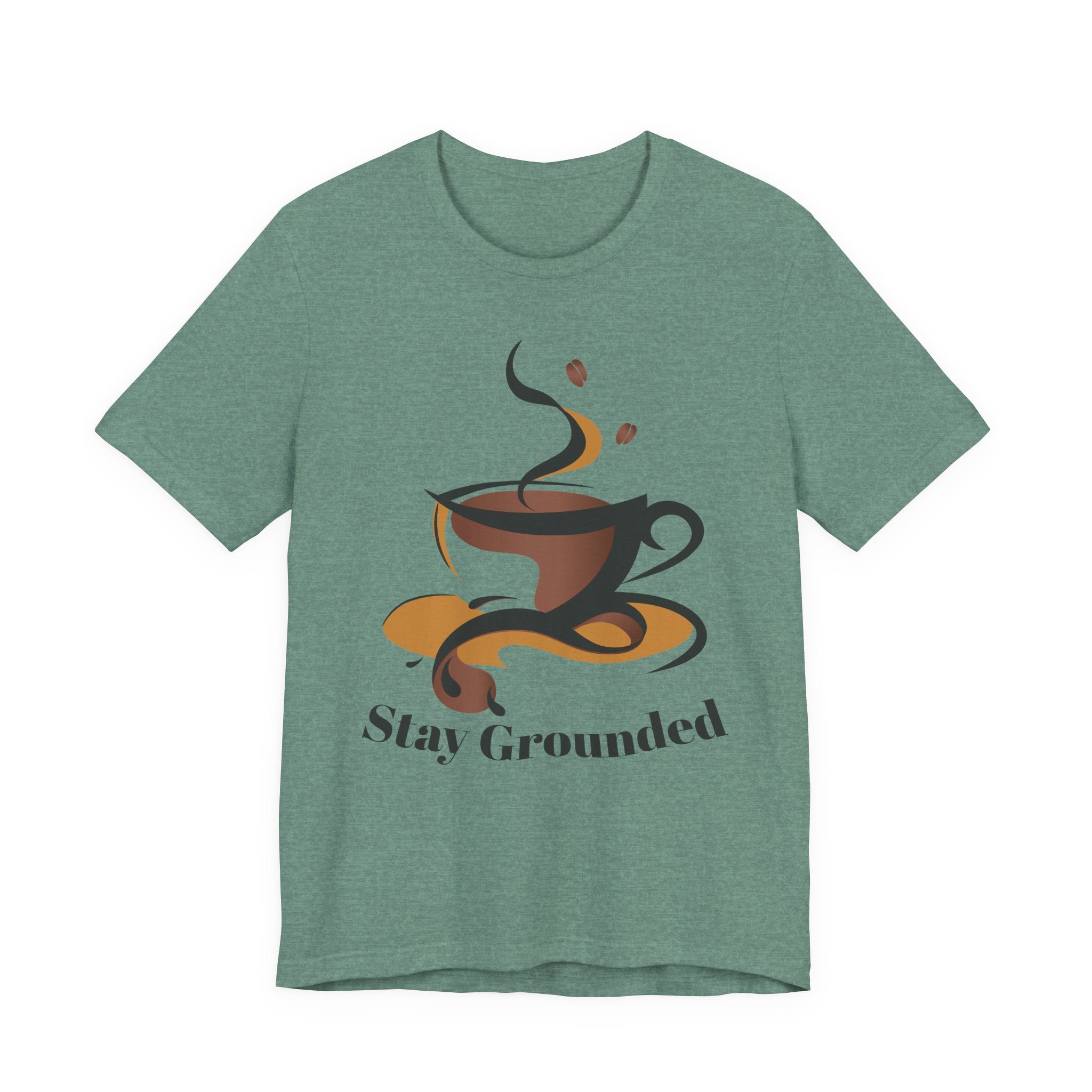 Stay Grounded Coffee Tee — Casual Graphic Coffee Lover Shirt