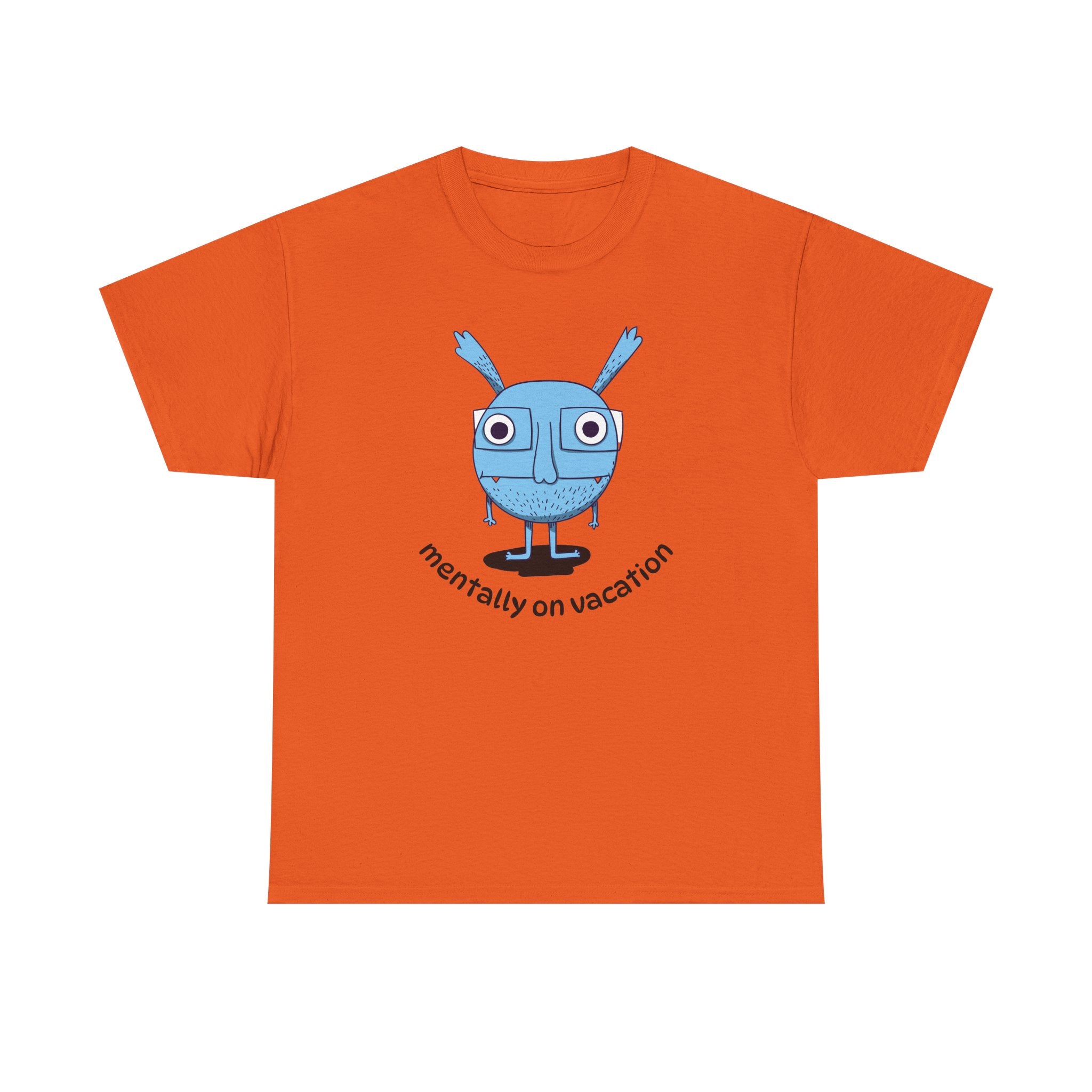 MENTALLY ON VACATION T-Shirt — Cute Blue Cartoon Character Tee
