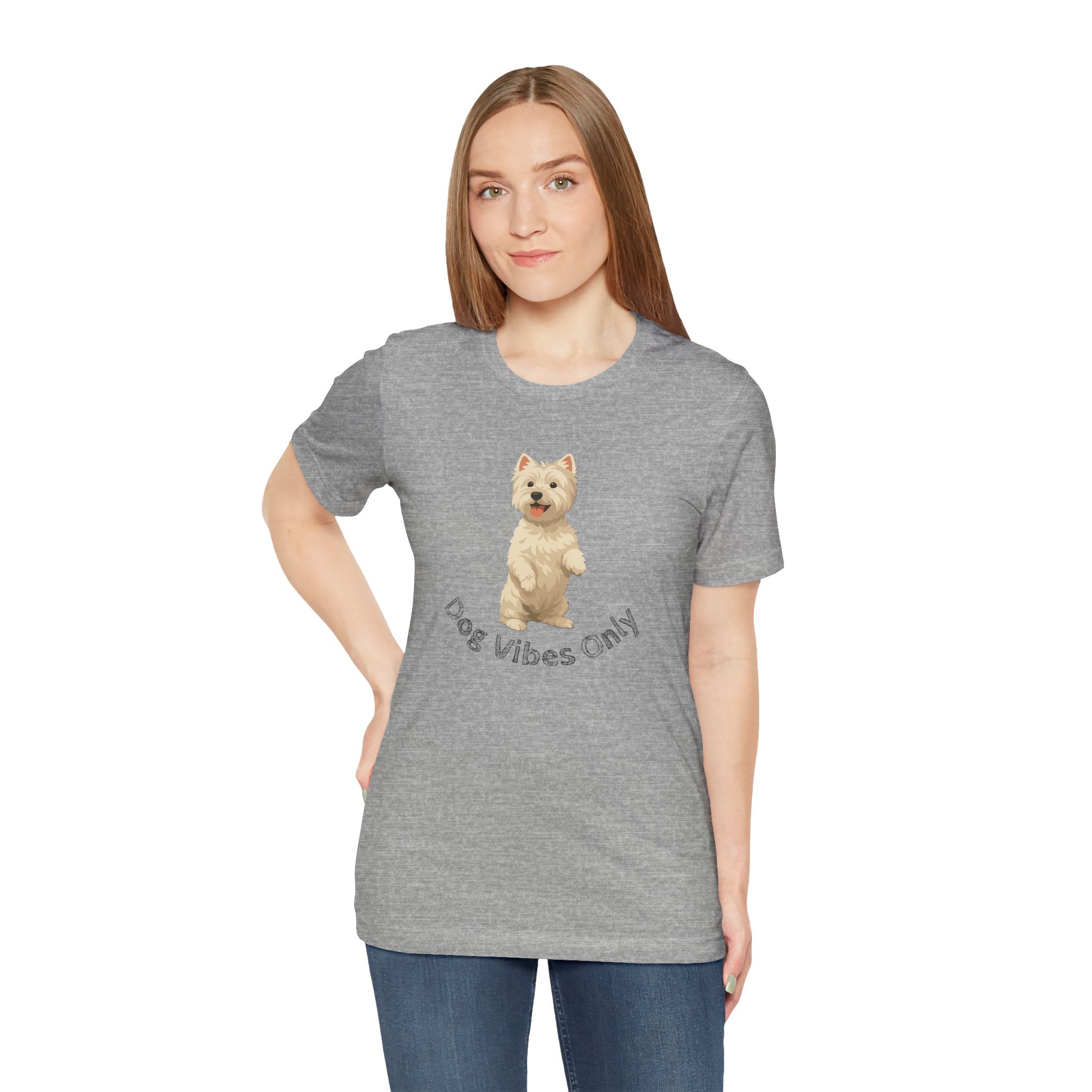 Dog Vibes Only T-Shirt — Cute Westie Graphic Tee