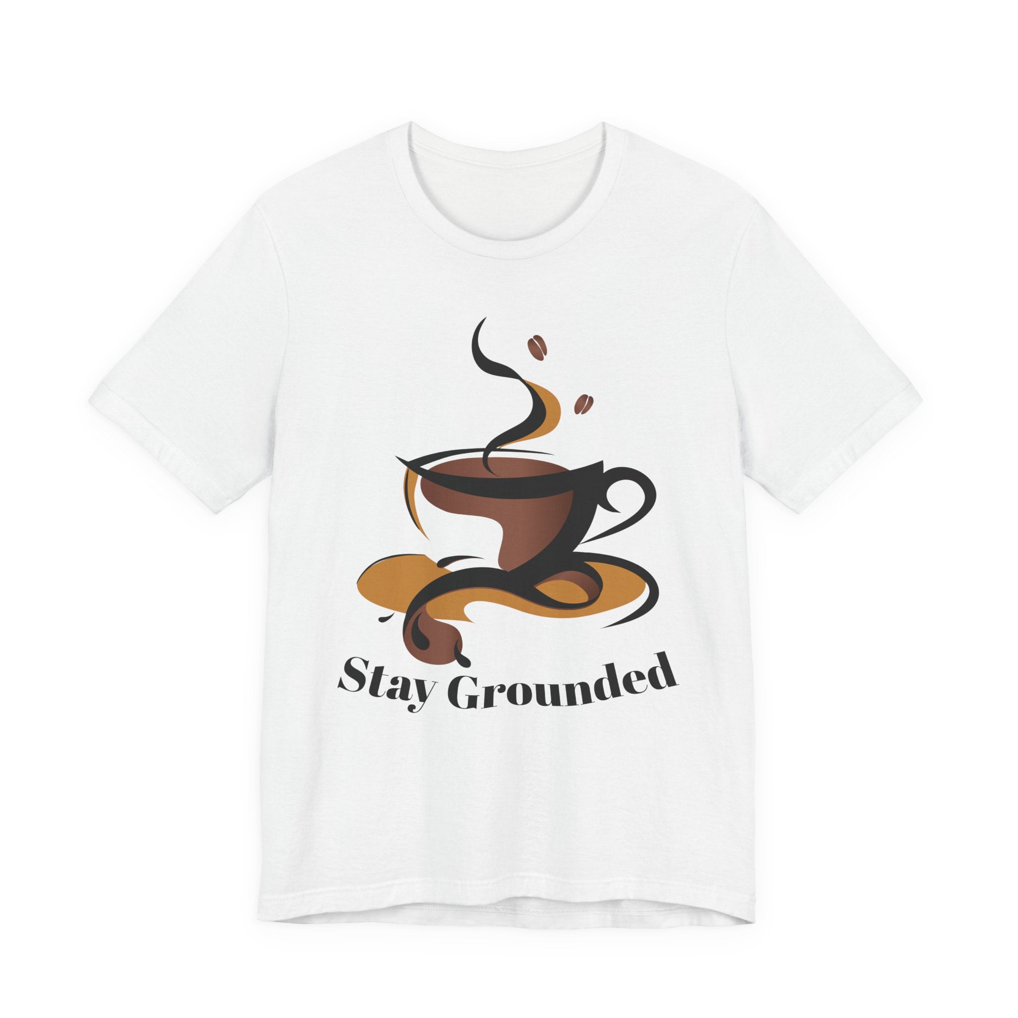 Stay Grounded Coffee Tee — Casual Graphic Coffee Lover Shirt