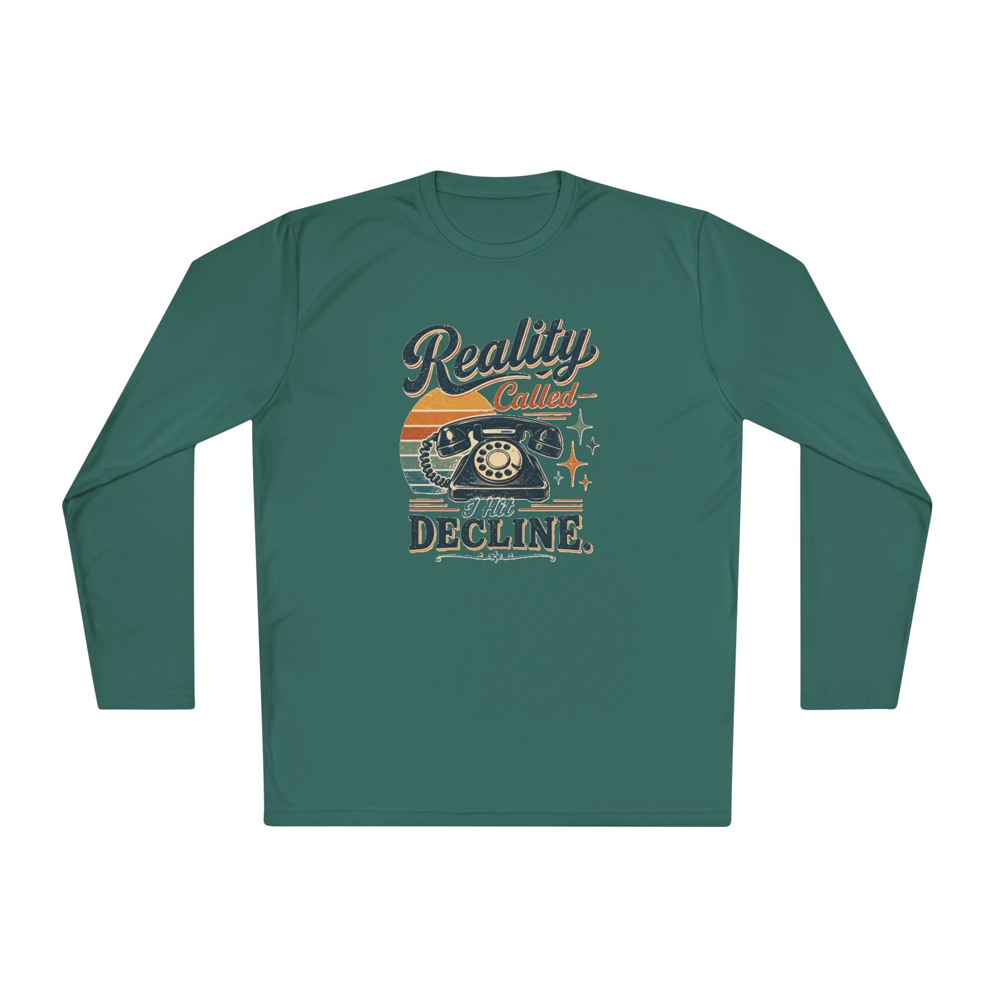 Long Sleeve Tee — “Reality Called I’m Declining” Retro Phone Graphic
