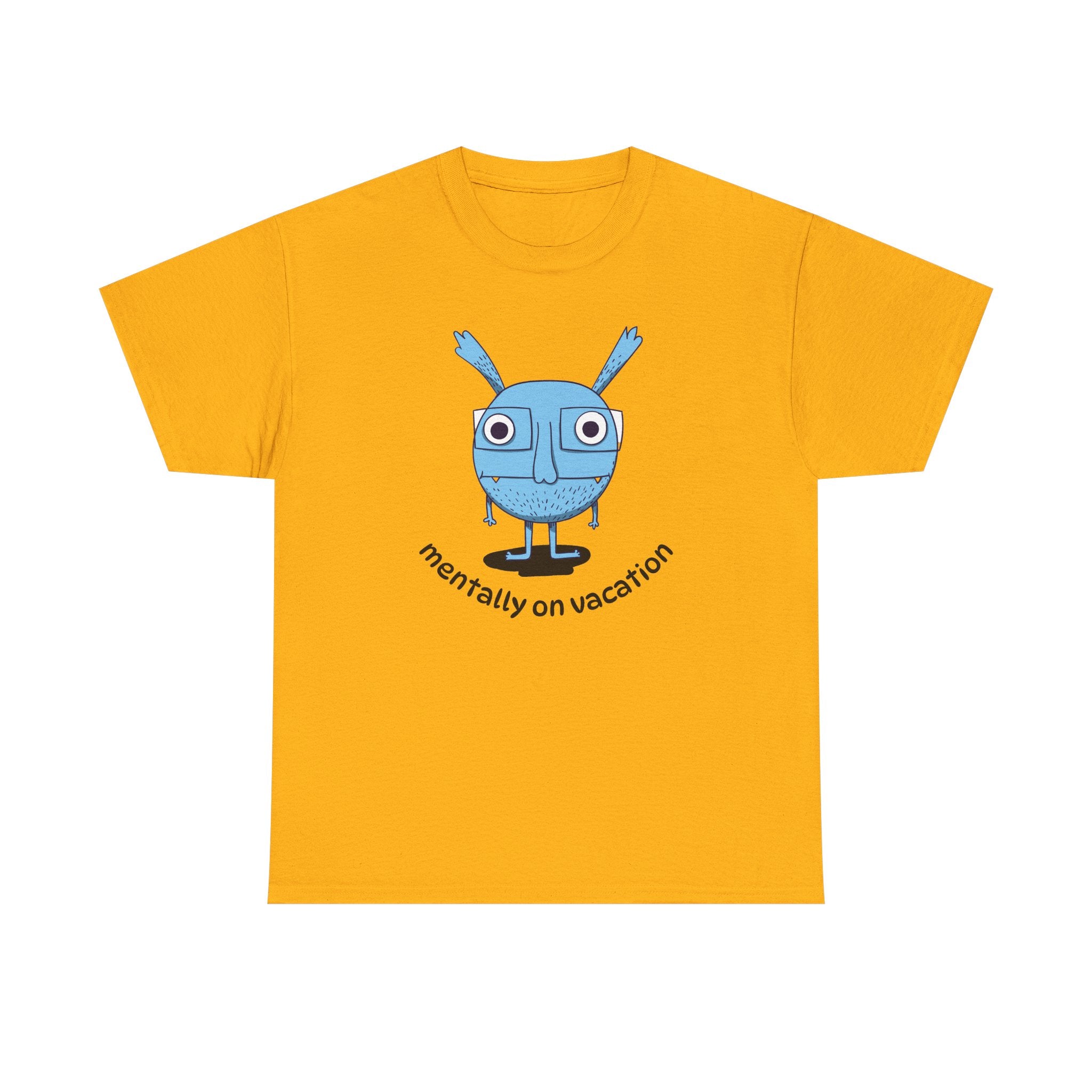 MENTALLY ON VACATION T-Shirt — Cute Blue Cartoon Character Tee