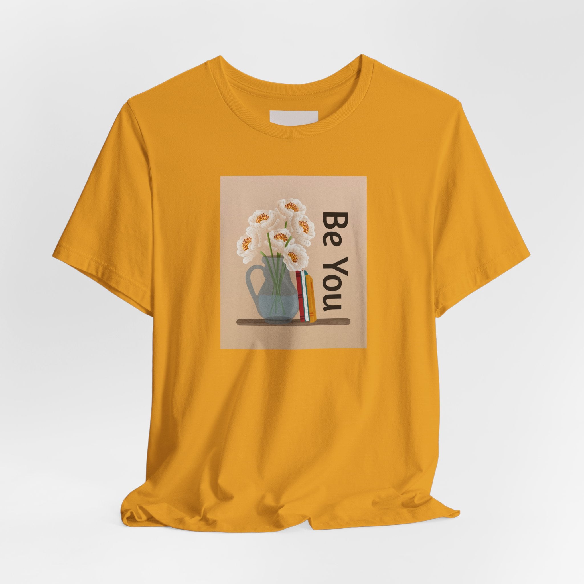 Be You Floral Tee — Inspirational Graphic T‑Shirt