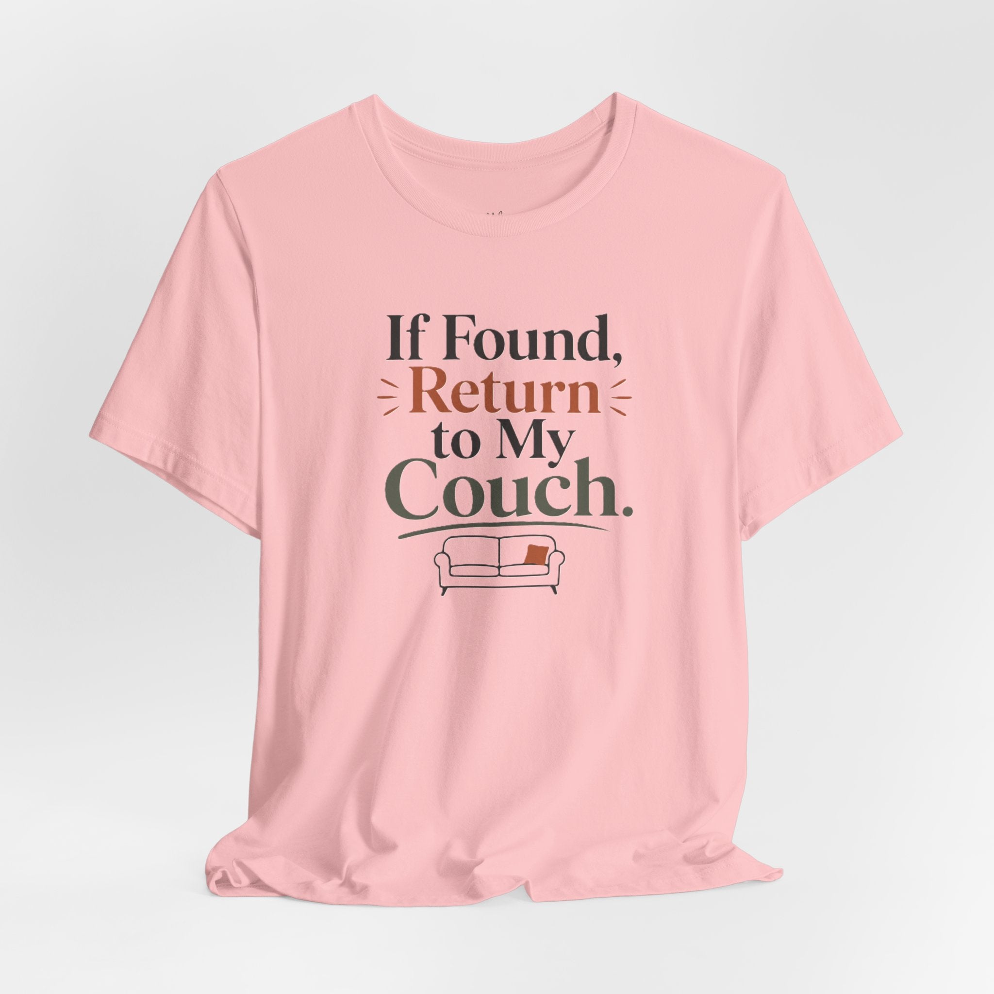 If Found Return to My Couch T-Shirt