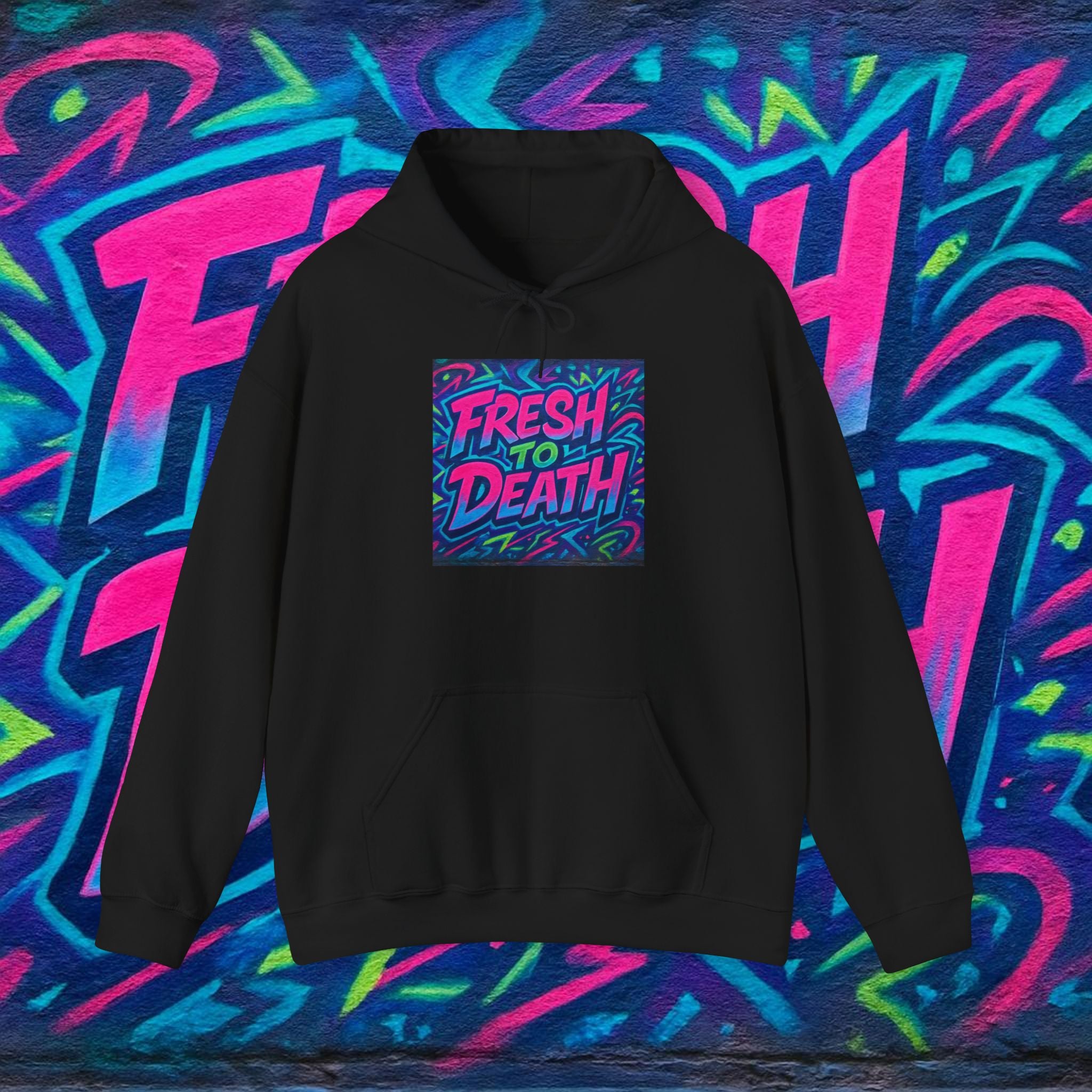 Hoodie — "Fresh to Death" Neon Graffiti Streetwear
