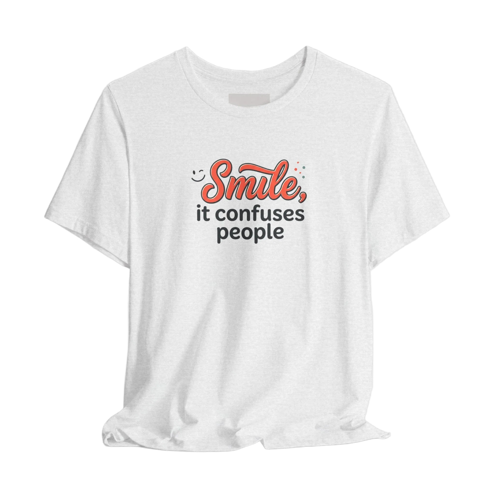 Smile It Confuses People T‑Shirt